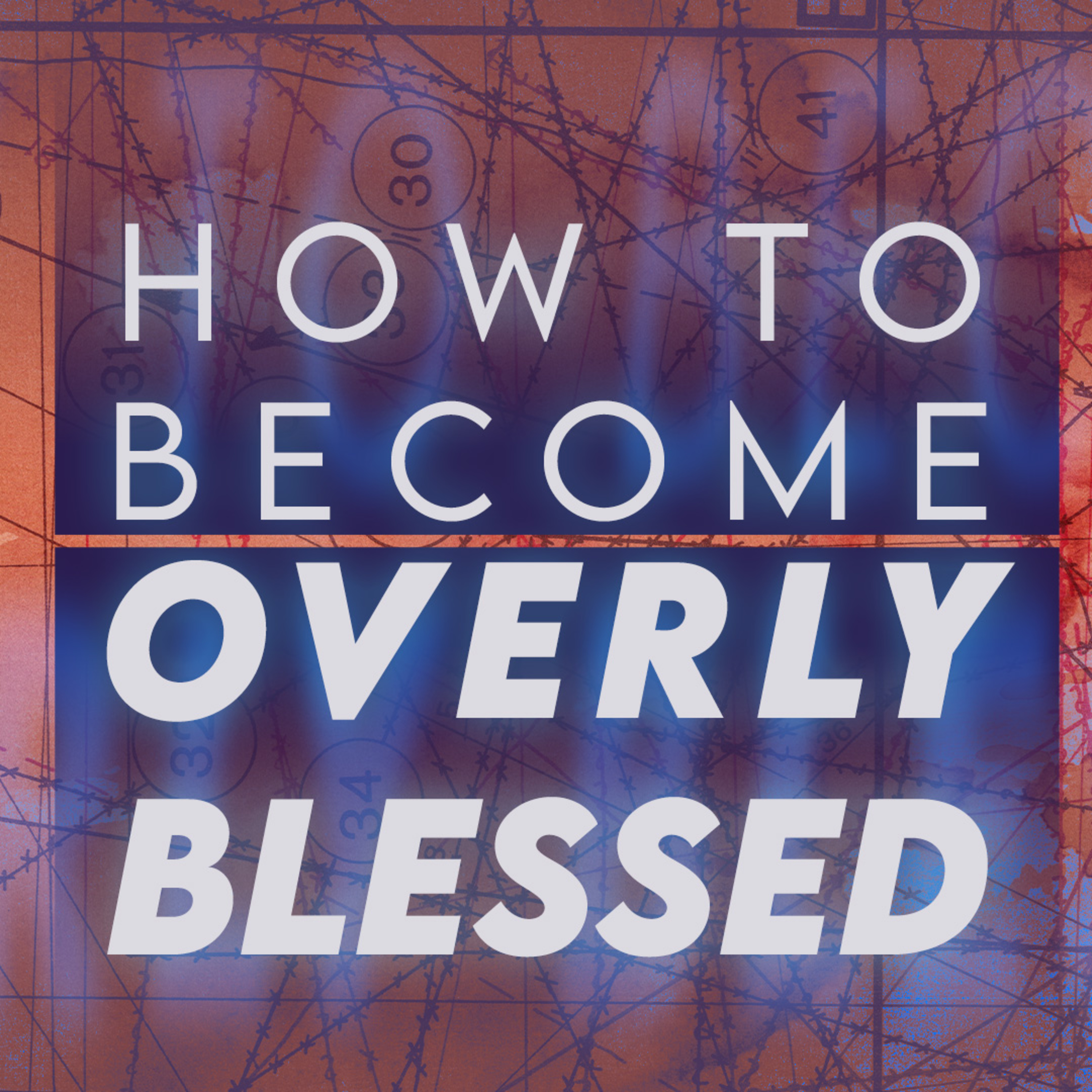 How To Become Overly Blessed episode artwork