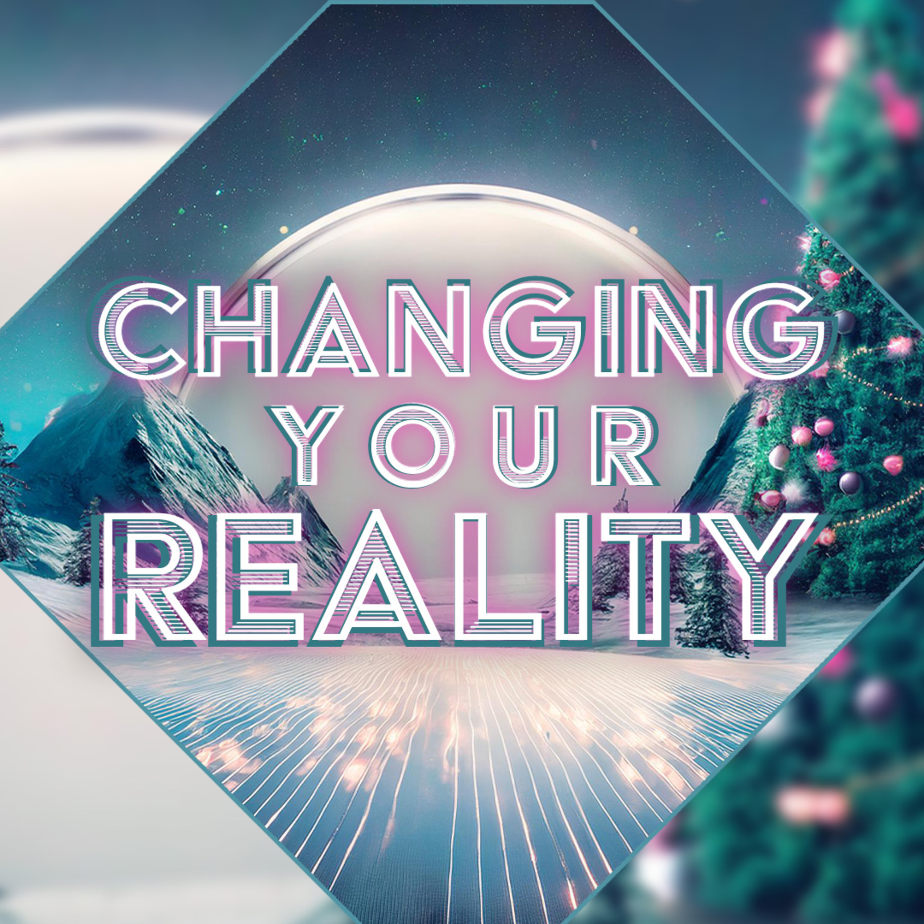 Changing Your Reality episode artwork