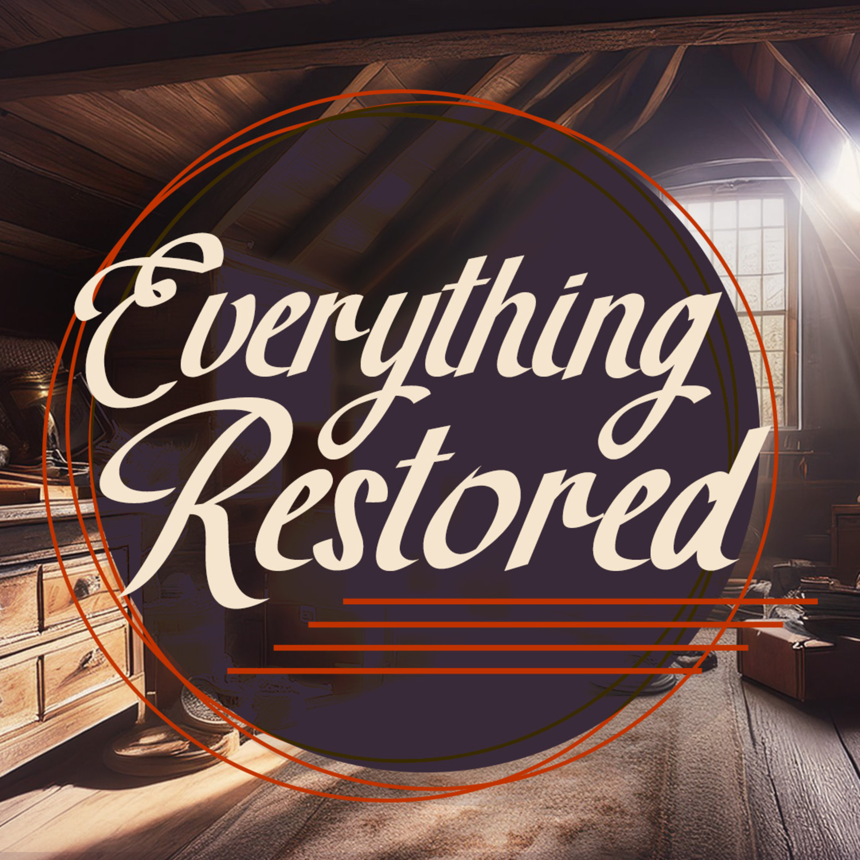 Everything Restored episode artwork