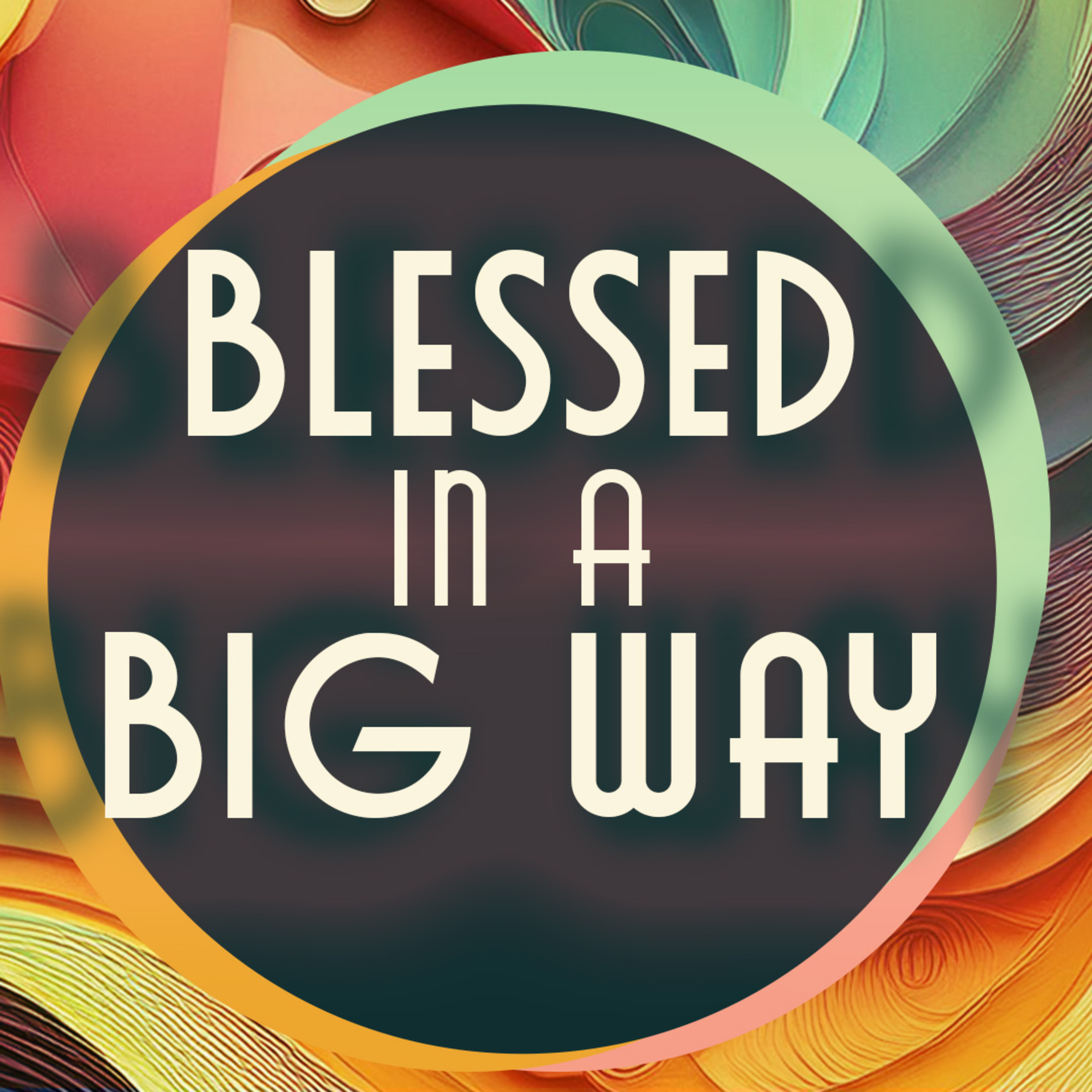 Blessed In A Big Way episode artwork