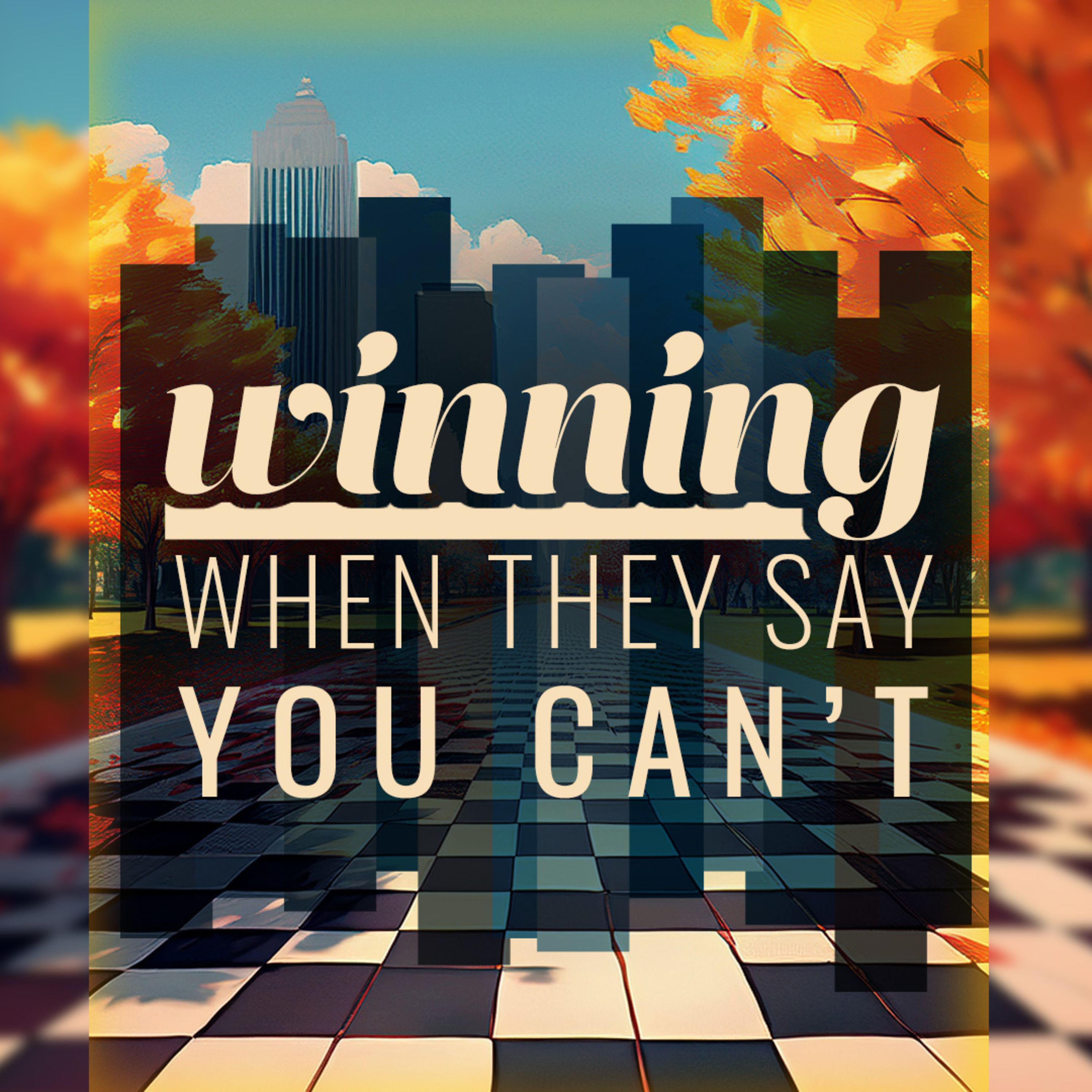 Winning When They Say You Can't episode artwork