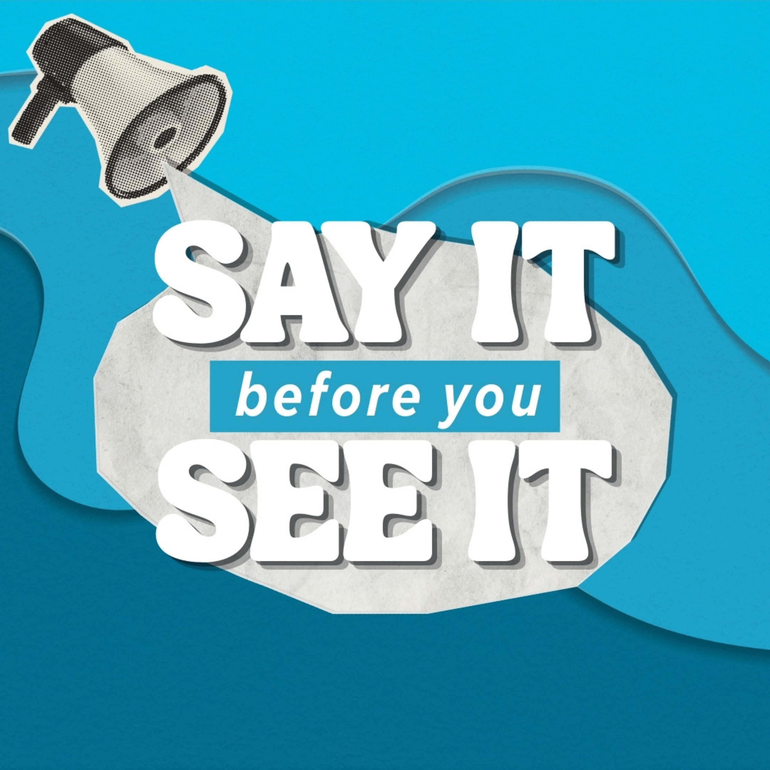 Say It Before You See It episode artwork