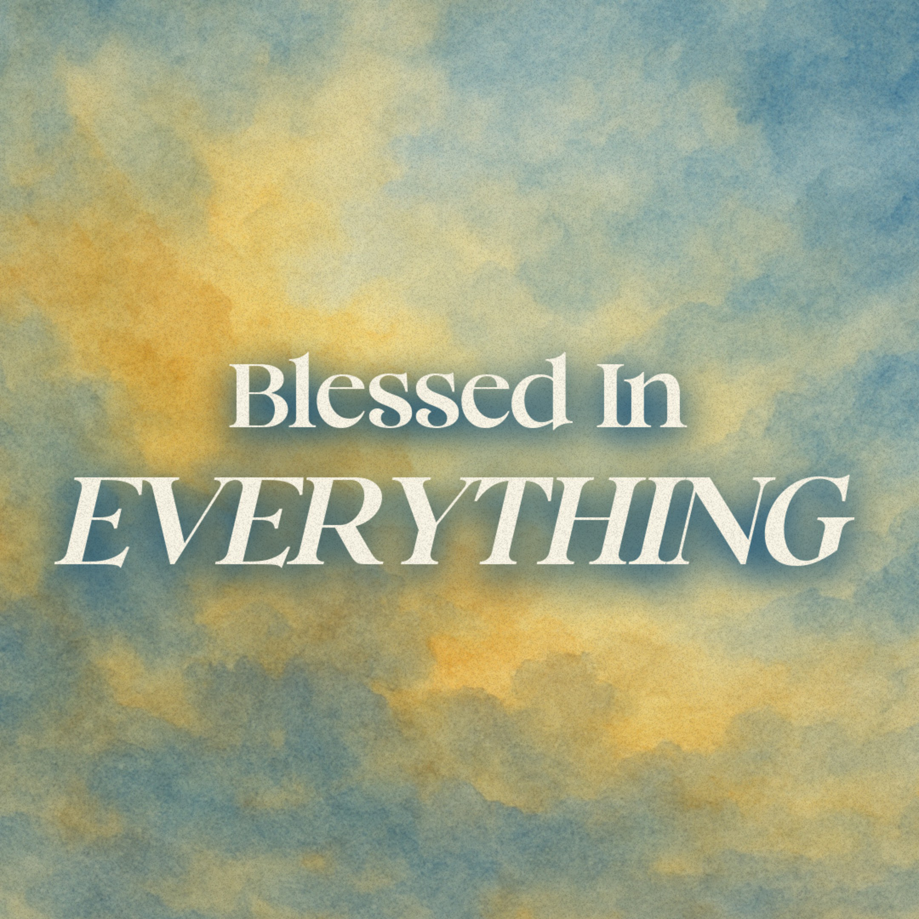 Blessed In Everything episode artwork