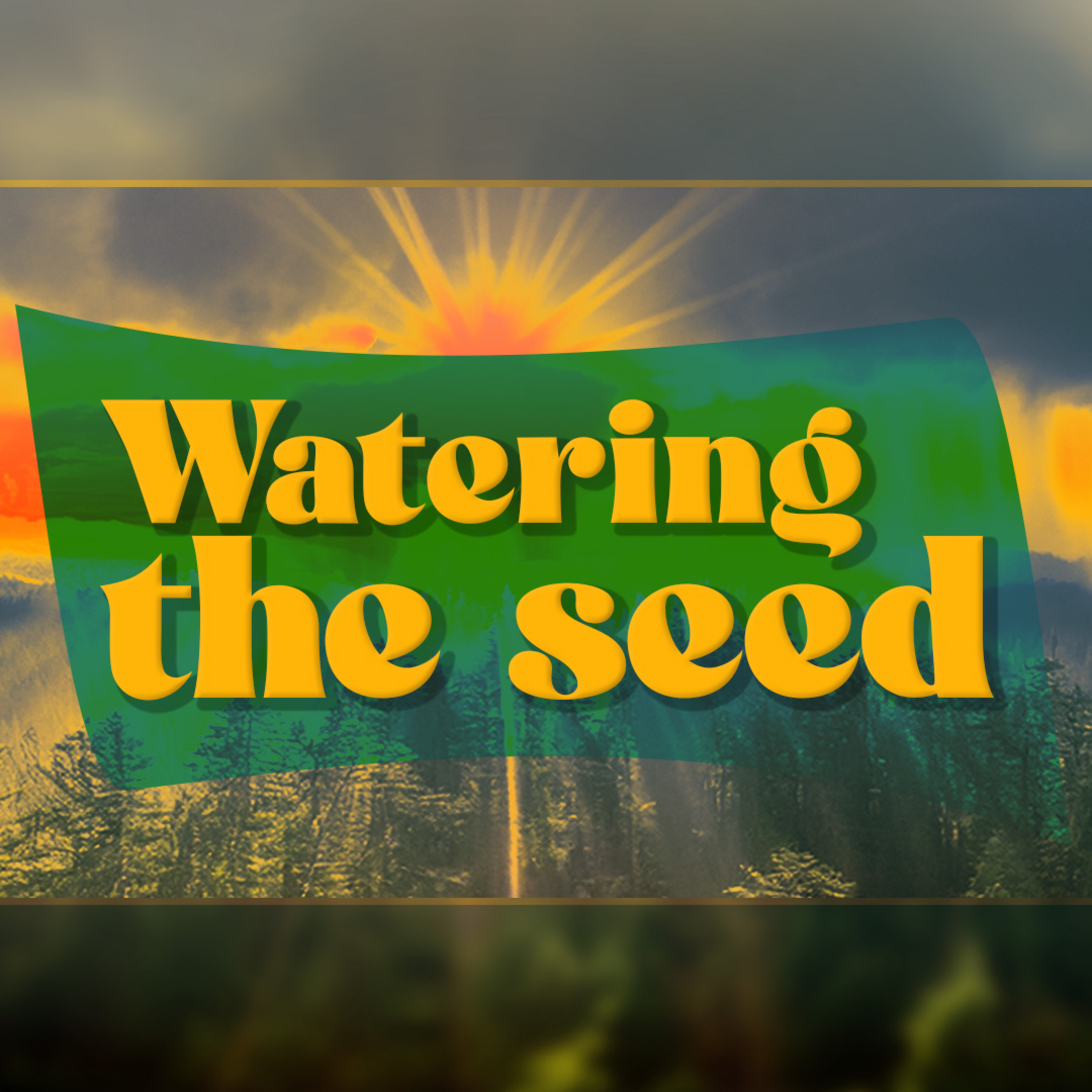 Watering The Seed episode artwork