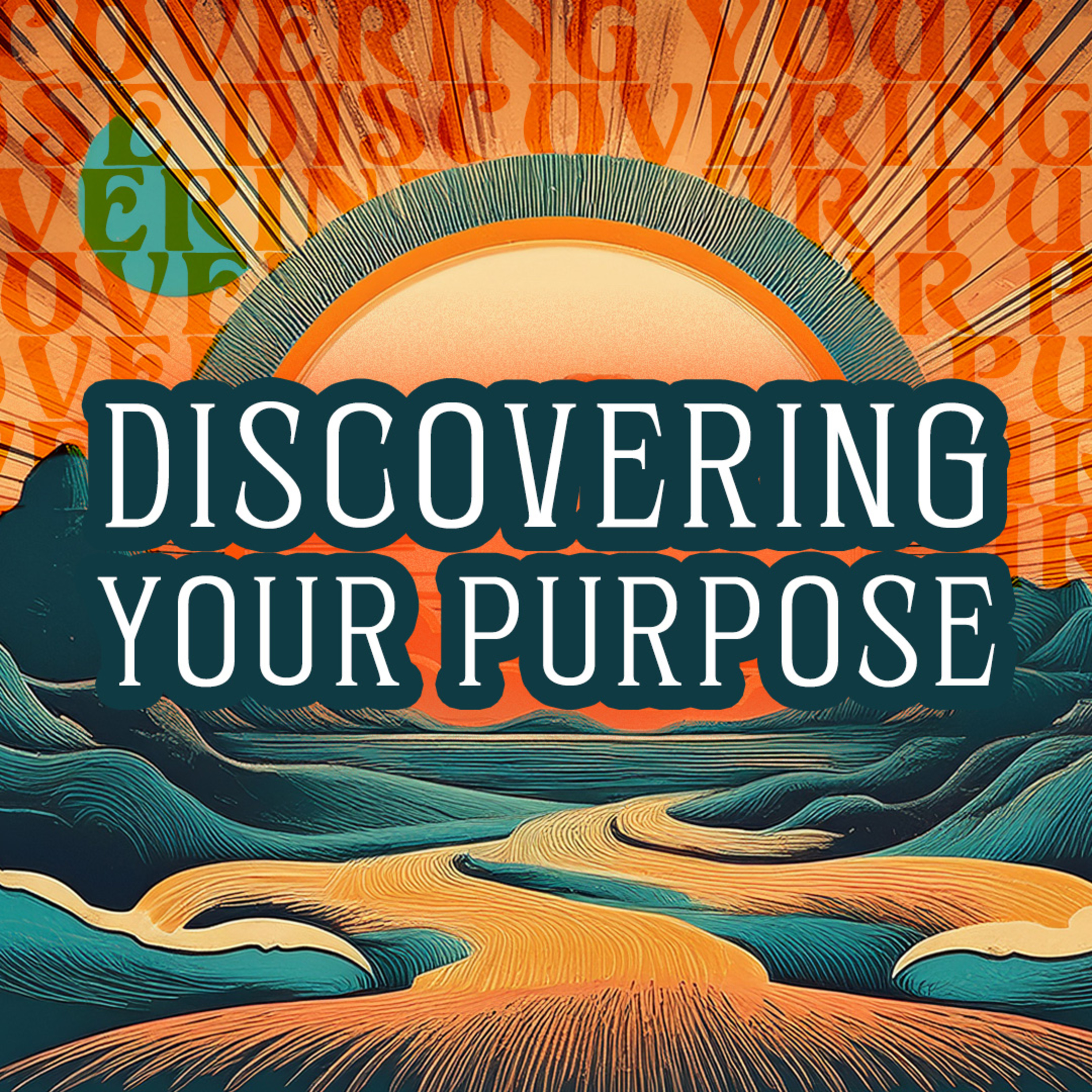 Discovering Your Purpose episode artwork