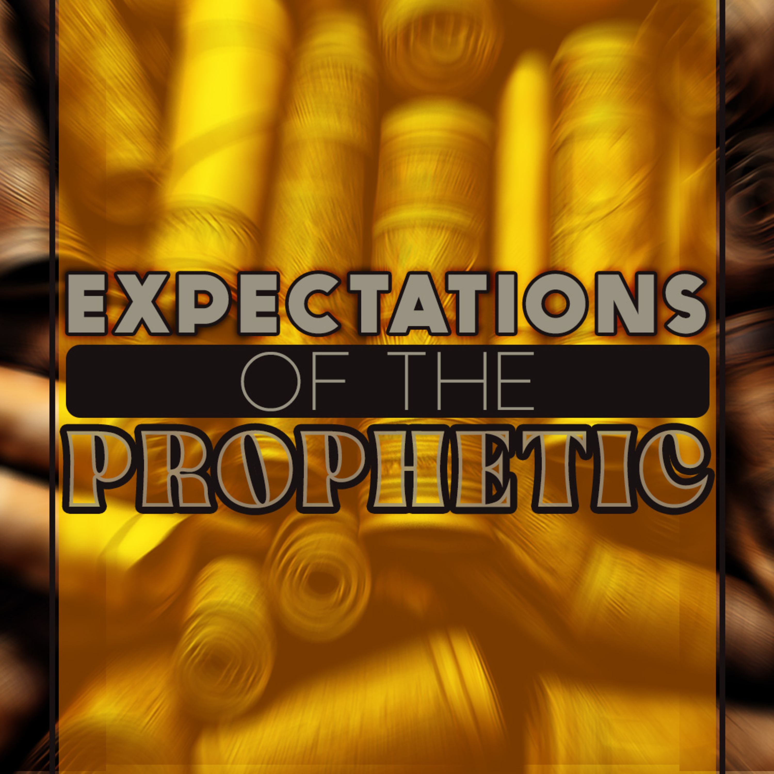 Expectations Of The Prophetic