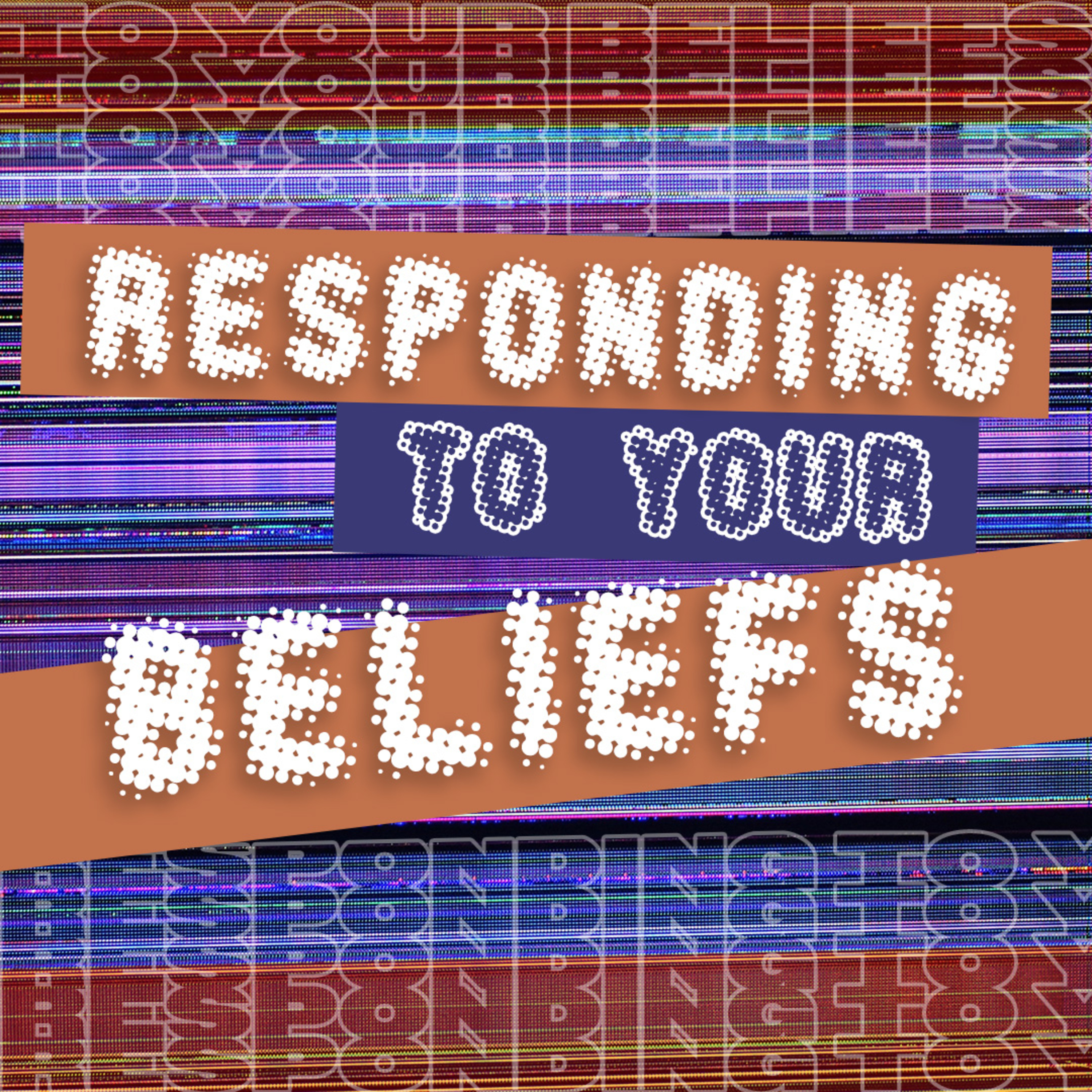 Responding To Your Beliefs