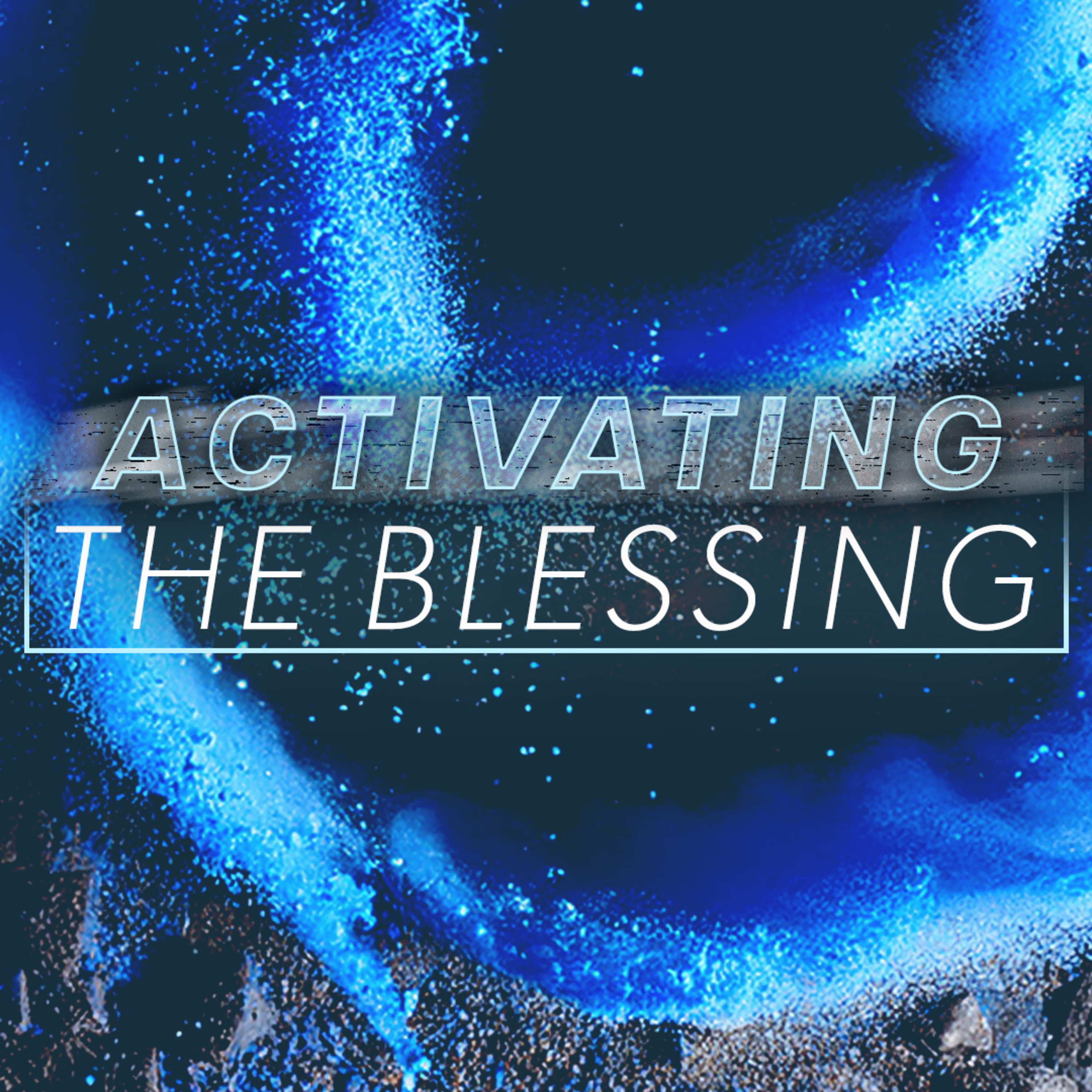 Activating The Blessing