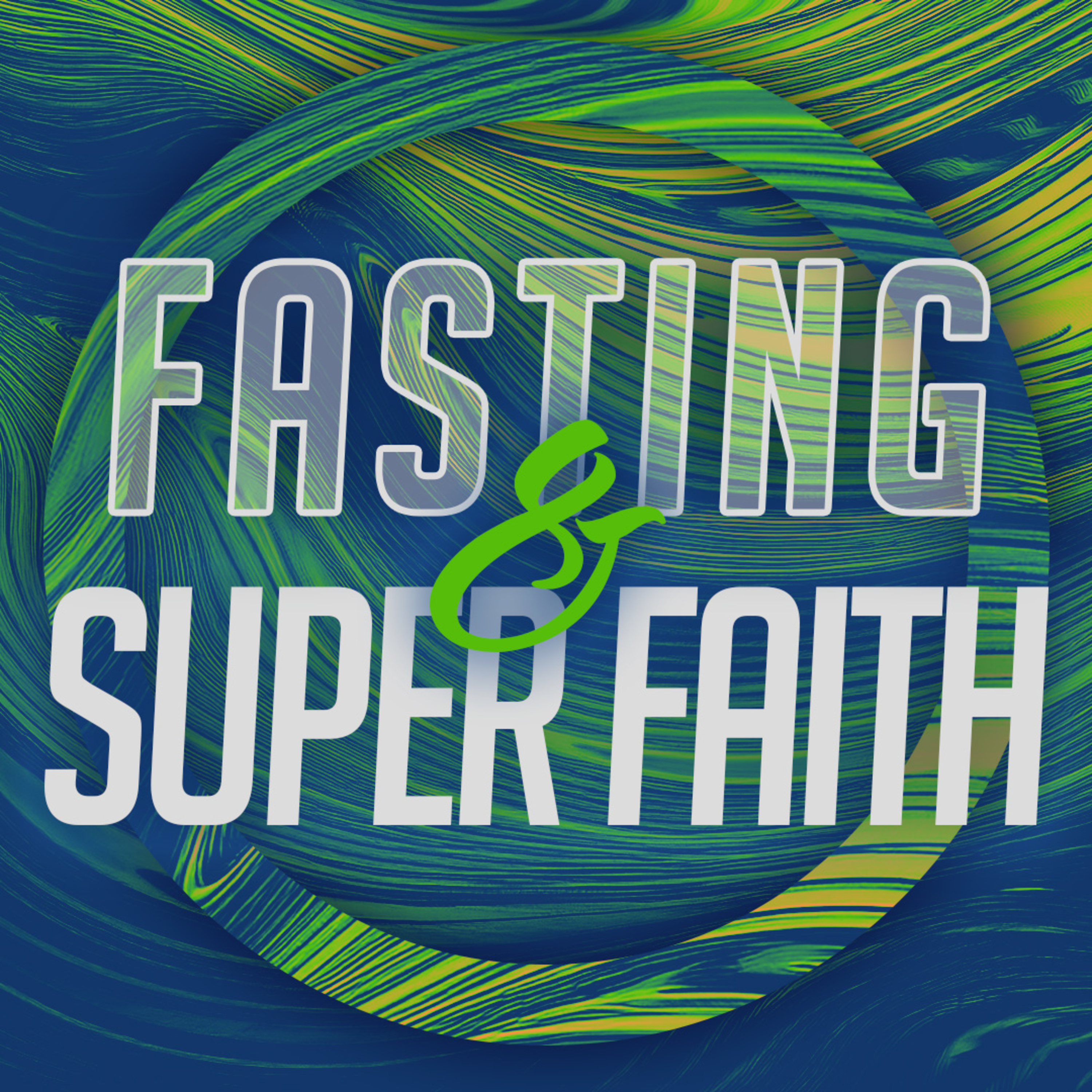 Fasting And Super Faith episode artwork