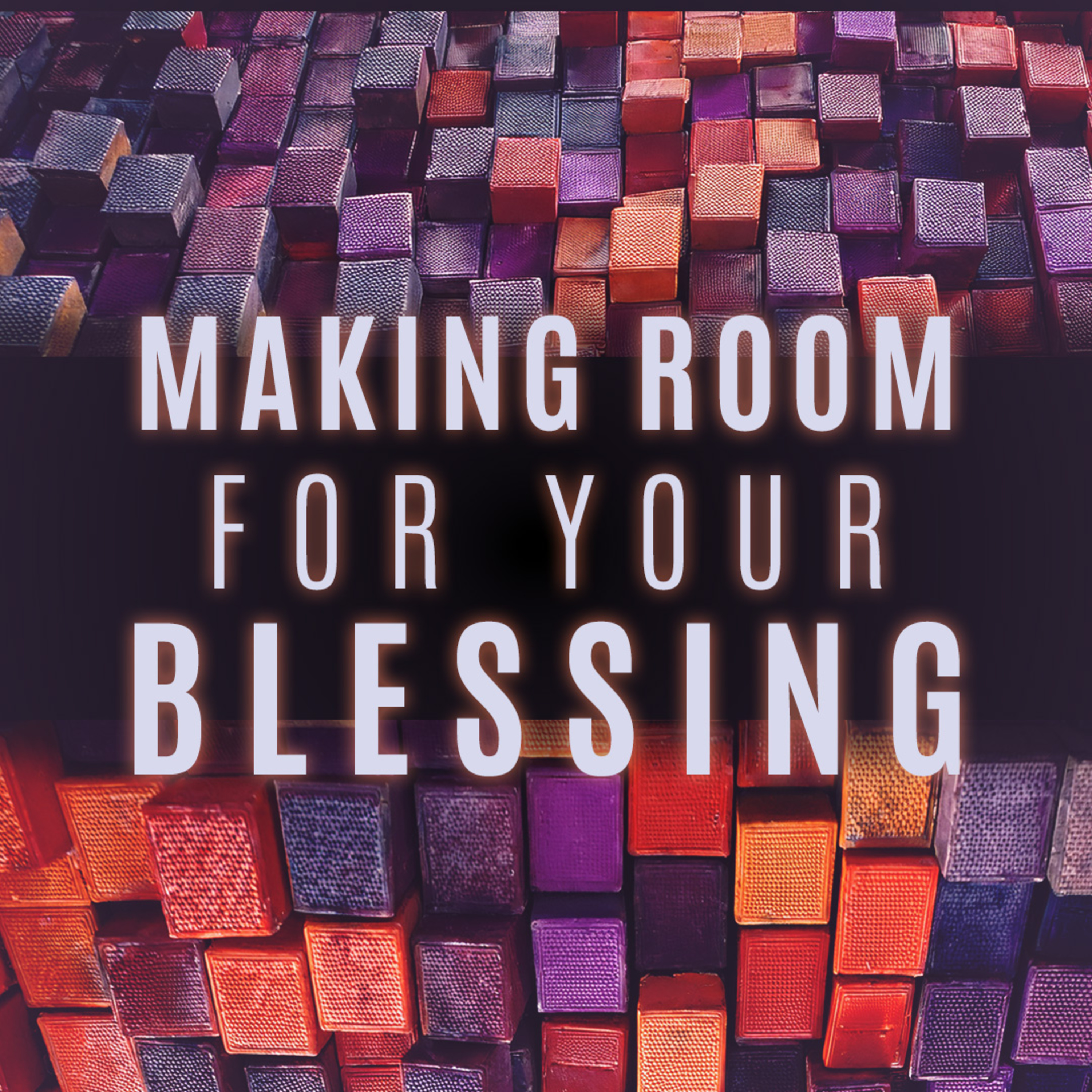 Making Room For Your Blessing episode artwork