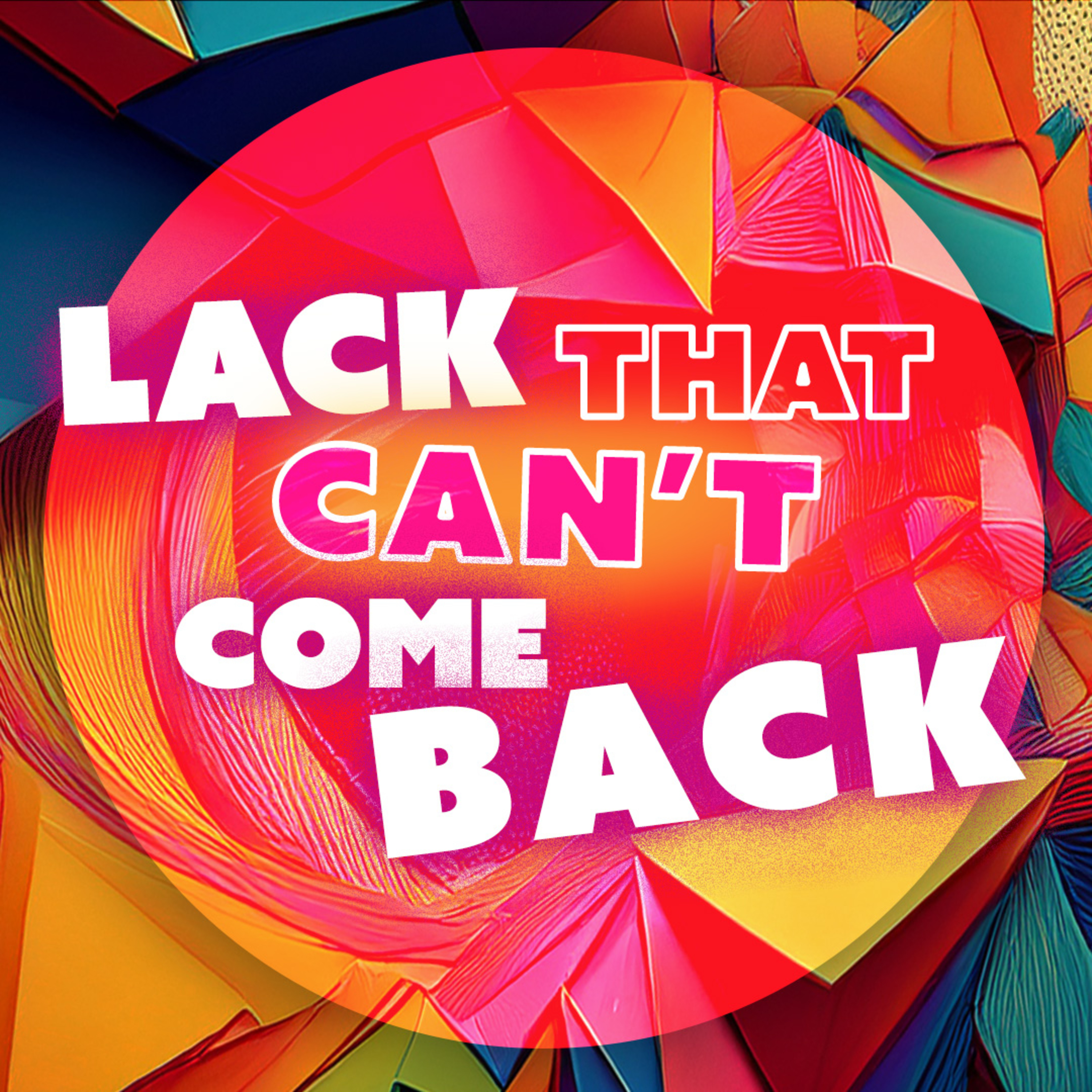Lack That Can't Come Back episode artwork