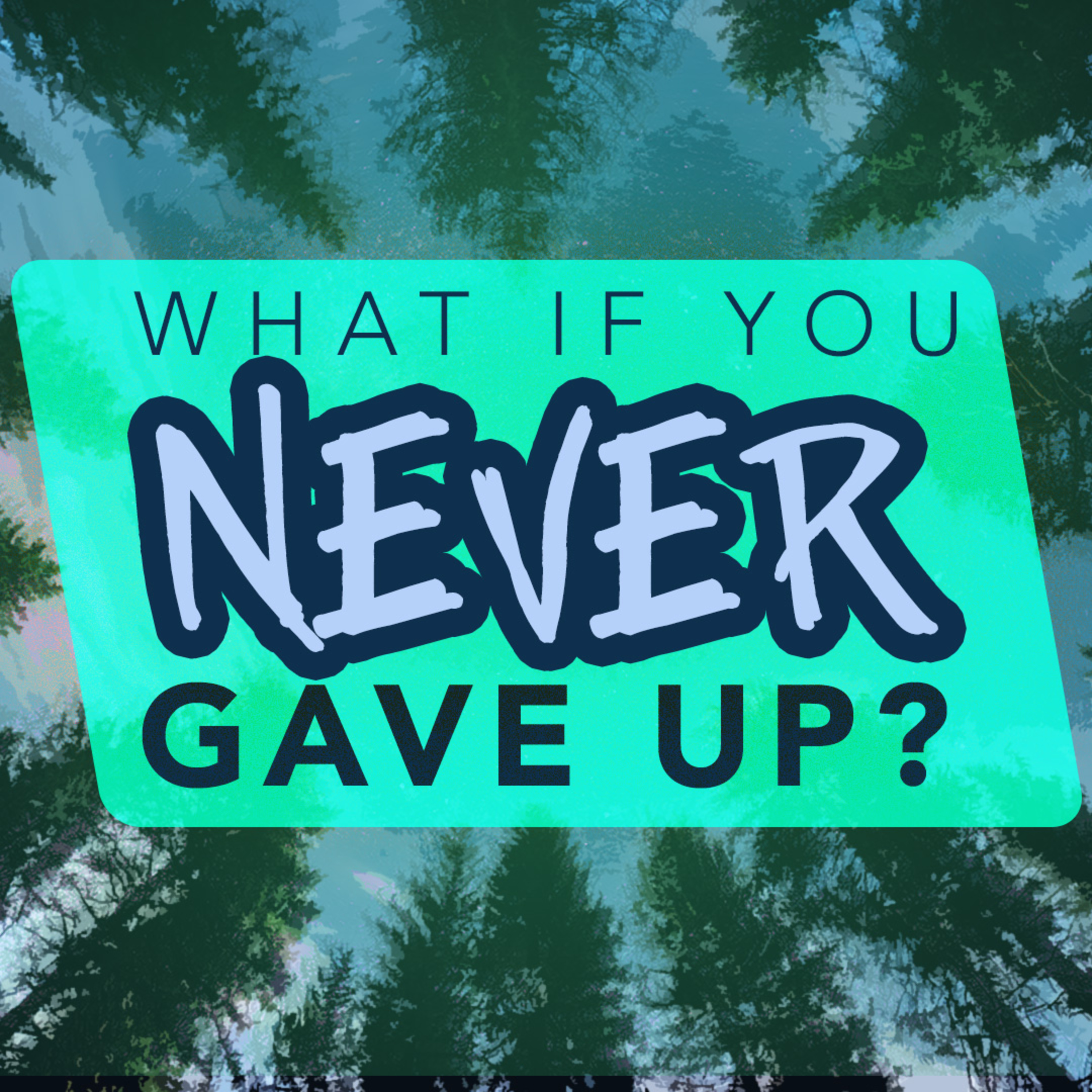 What If You Never Gave Up? episode artwork