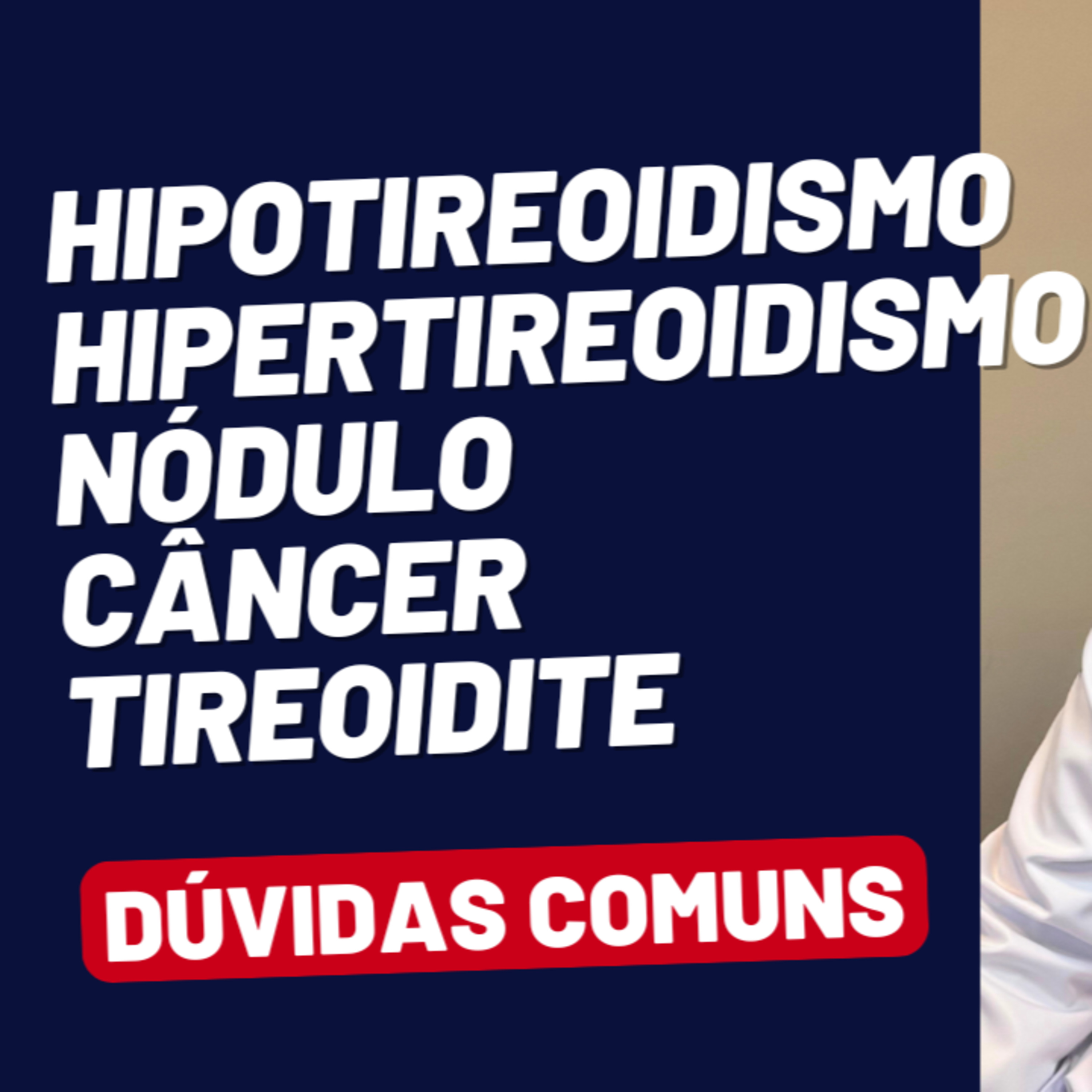 NODULO NA TIREOIDE, CANCER DE TIREOIDE, HIPOTIREOIDISMO, HIPERTIREOIDISMO episode artwork