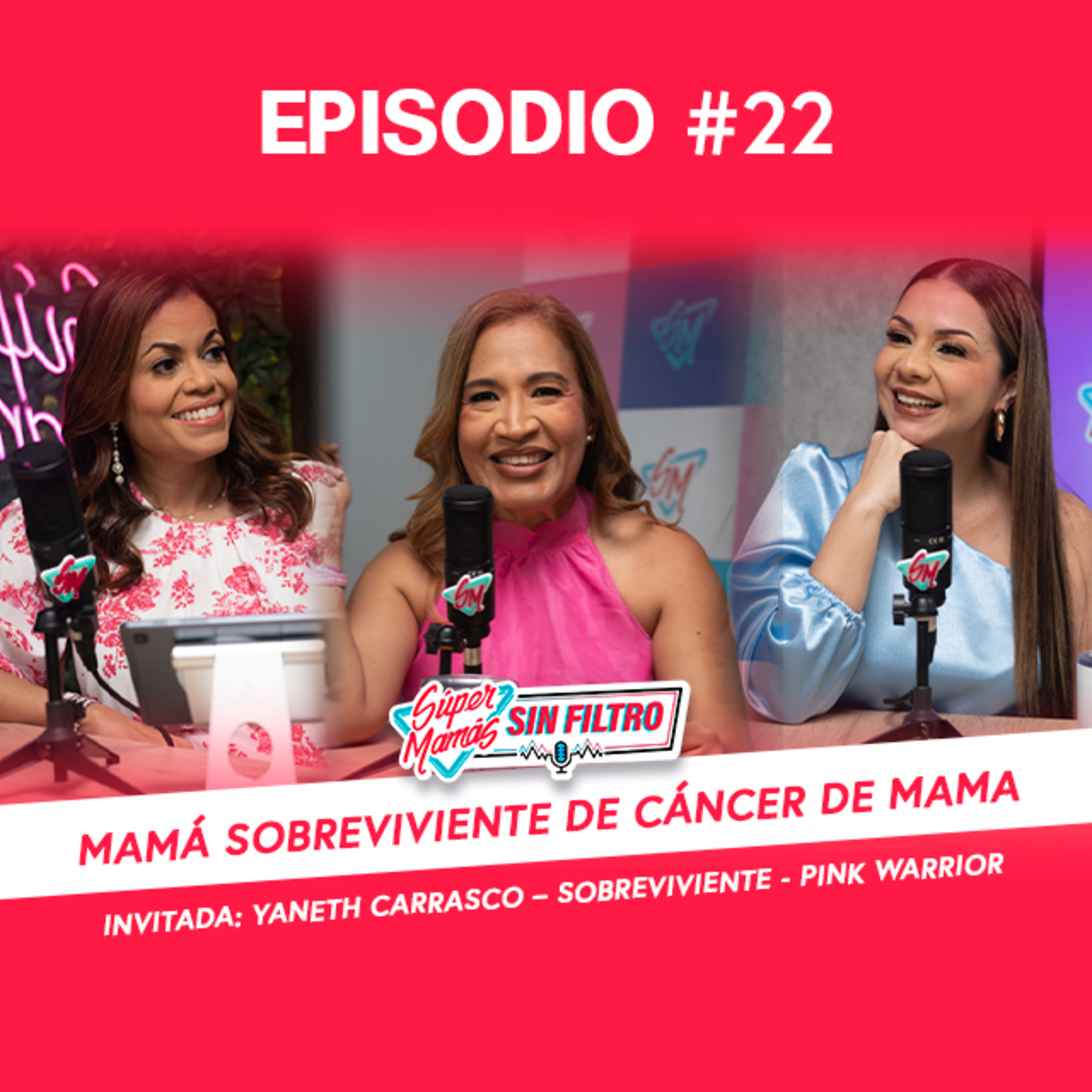 Sobreviente de Cáncer de Mama - Súper Mamás Sin Filtro Ep. #22 episode artwork