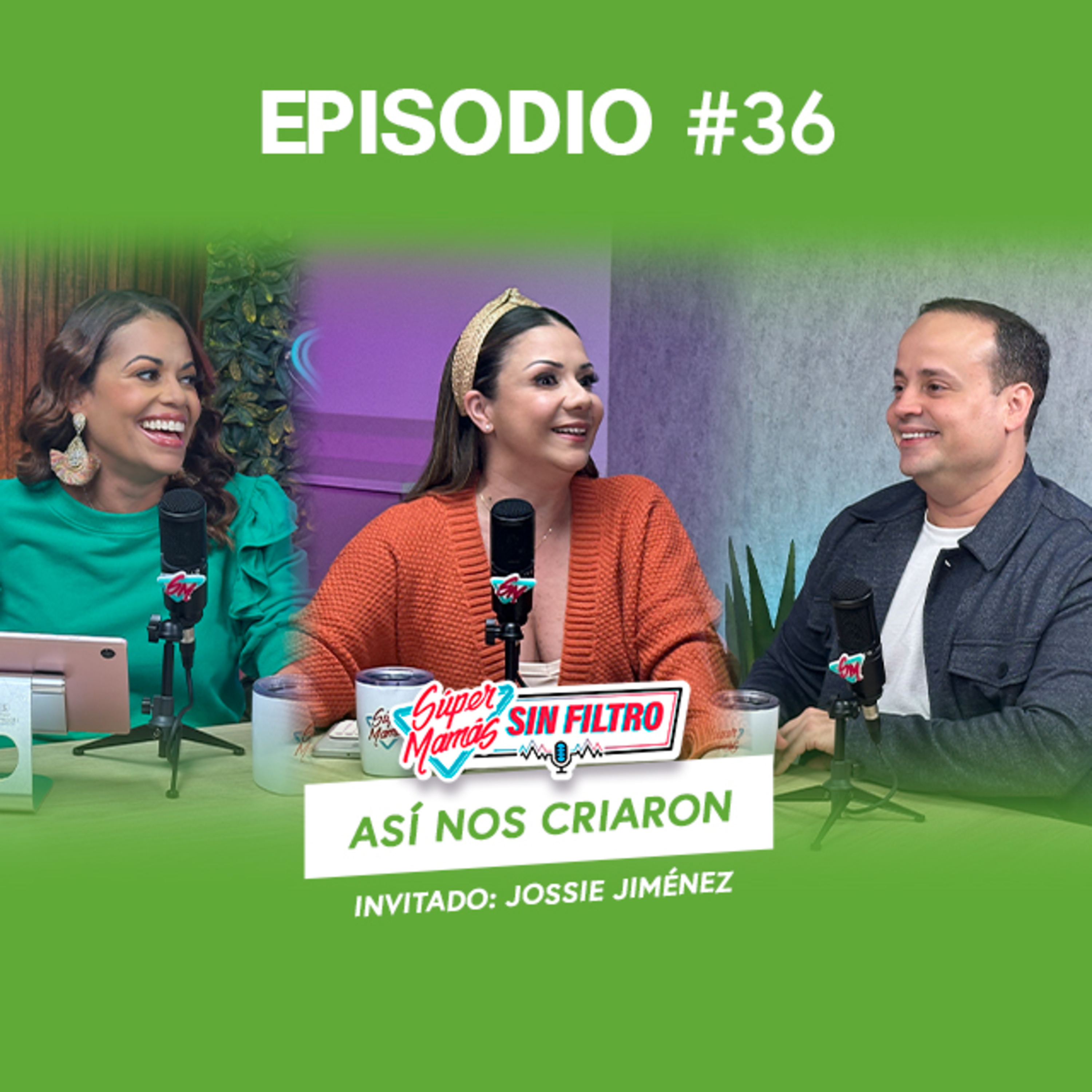 Así Nos Criaron - Ep. #36 Súper Mamás Sin Filtro  episode artwork