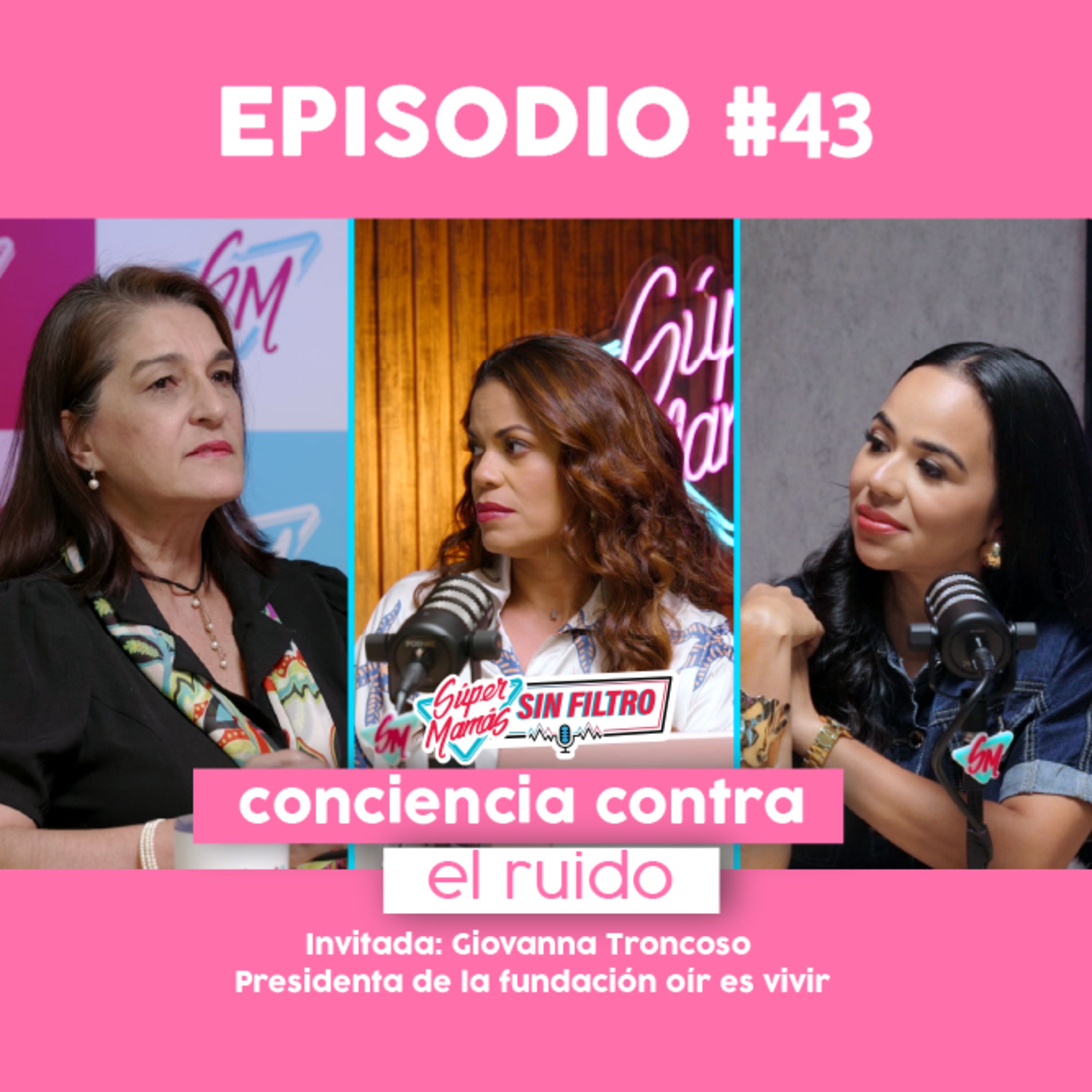 Consciencia contra el ruido - Ep. #43 Súper Mamás Sin Filtro episode artwork
