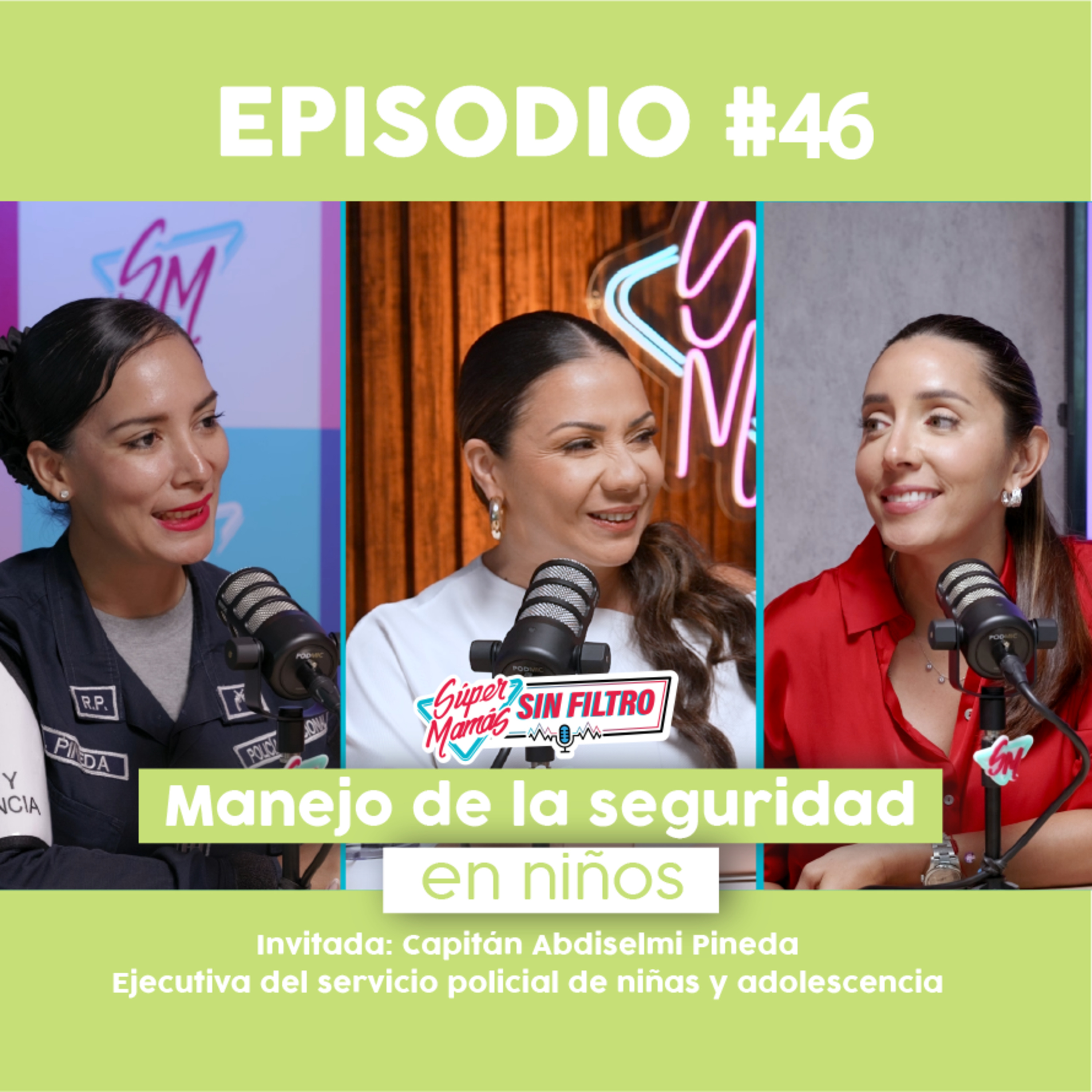 Manejo de la Seguridad en Niños - Ep. #46 Súper Mamás Sin Filtro episode artwork