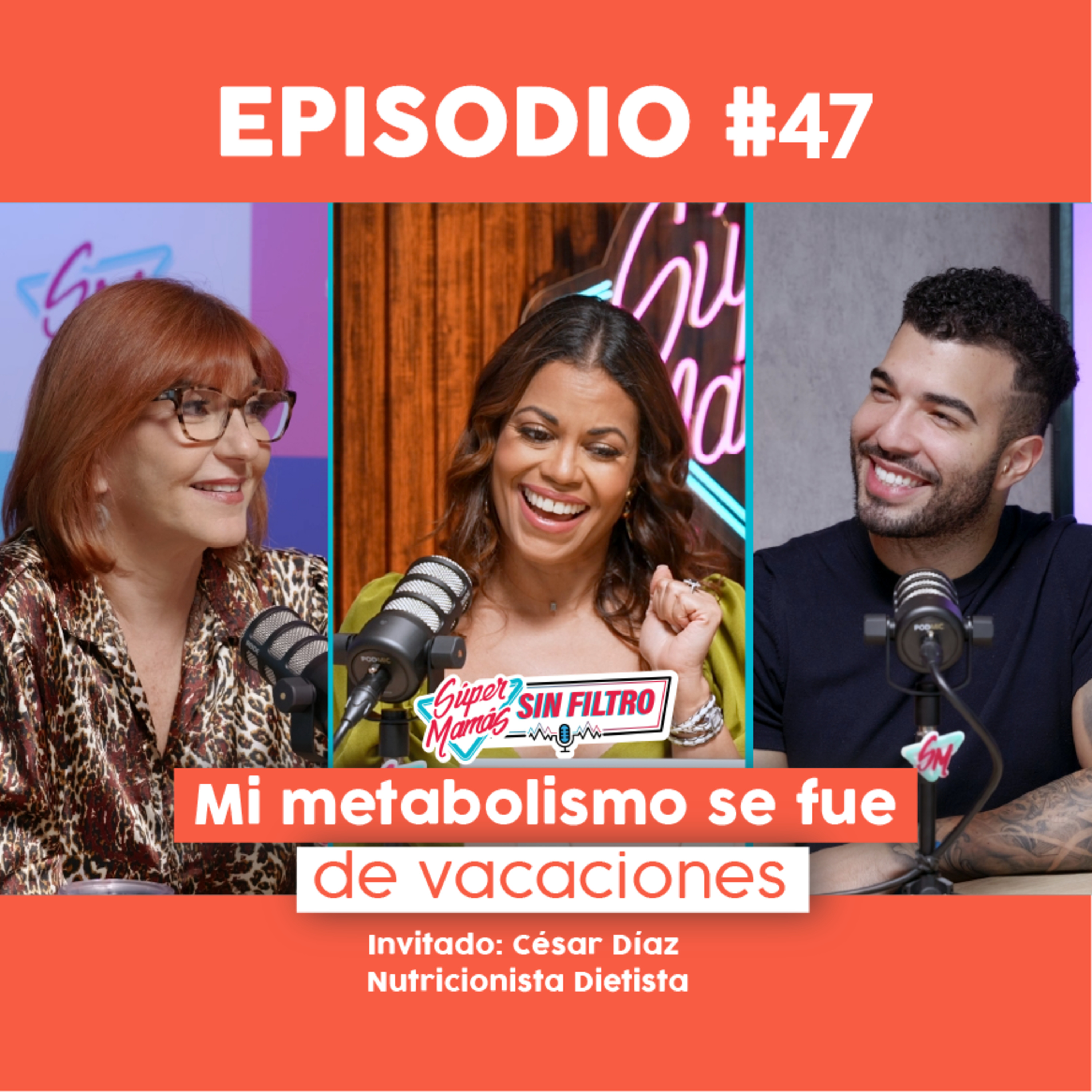 Mi metabolismo se fue de vacaciones - Ep. #47 Súper Mamás Sin Filtro episode artwork