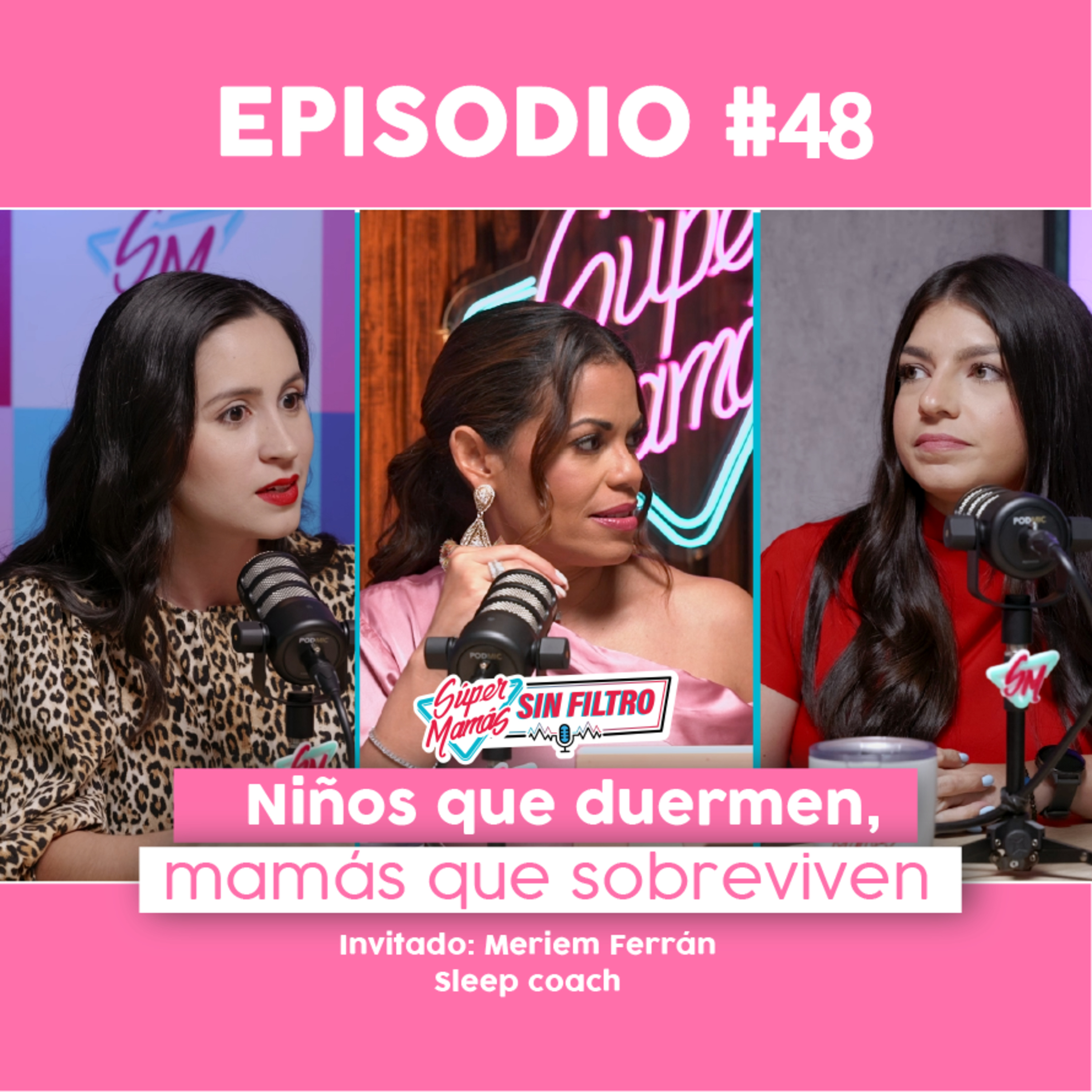 Niños que duermen, Mamás que sobreviven - Ep. #48 Súper Mamás Sin Filtro episode artwork