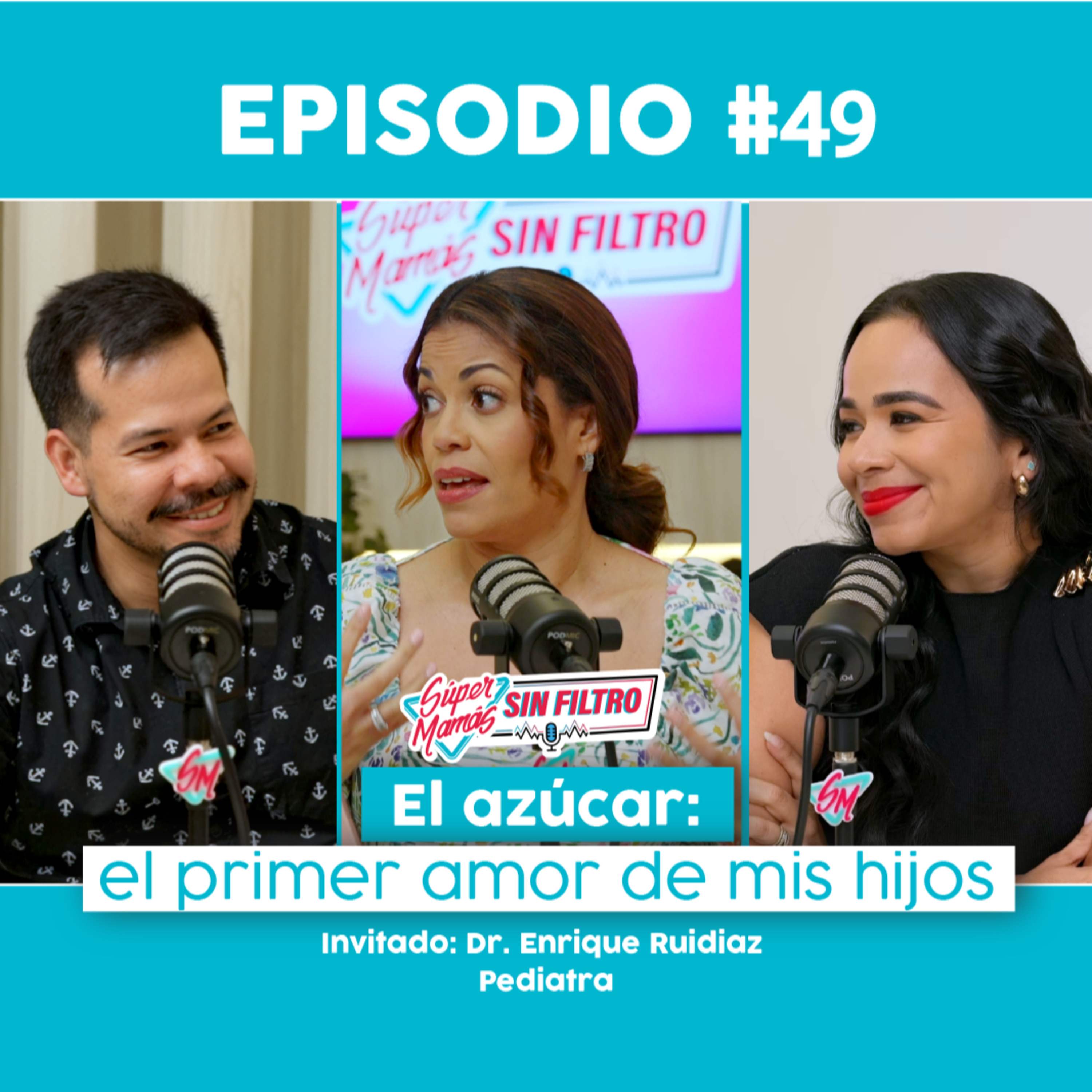 El azúcar: el primer amor de mis hijos - Ep. #49 Súper Mamás Sin Filtro episode artwork