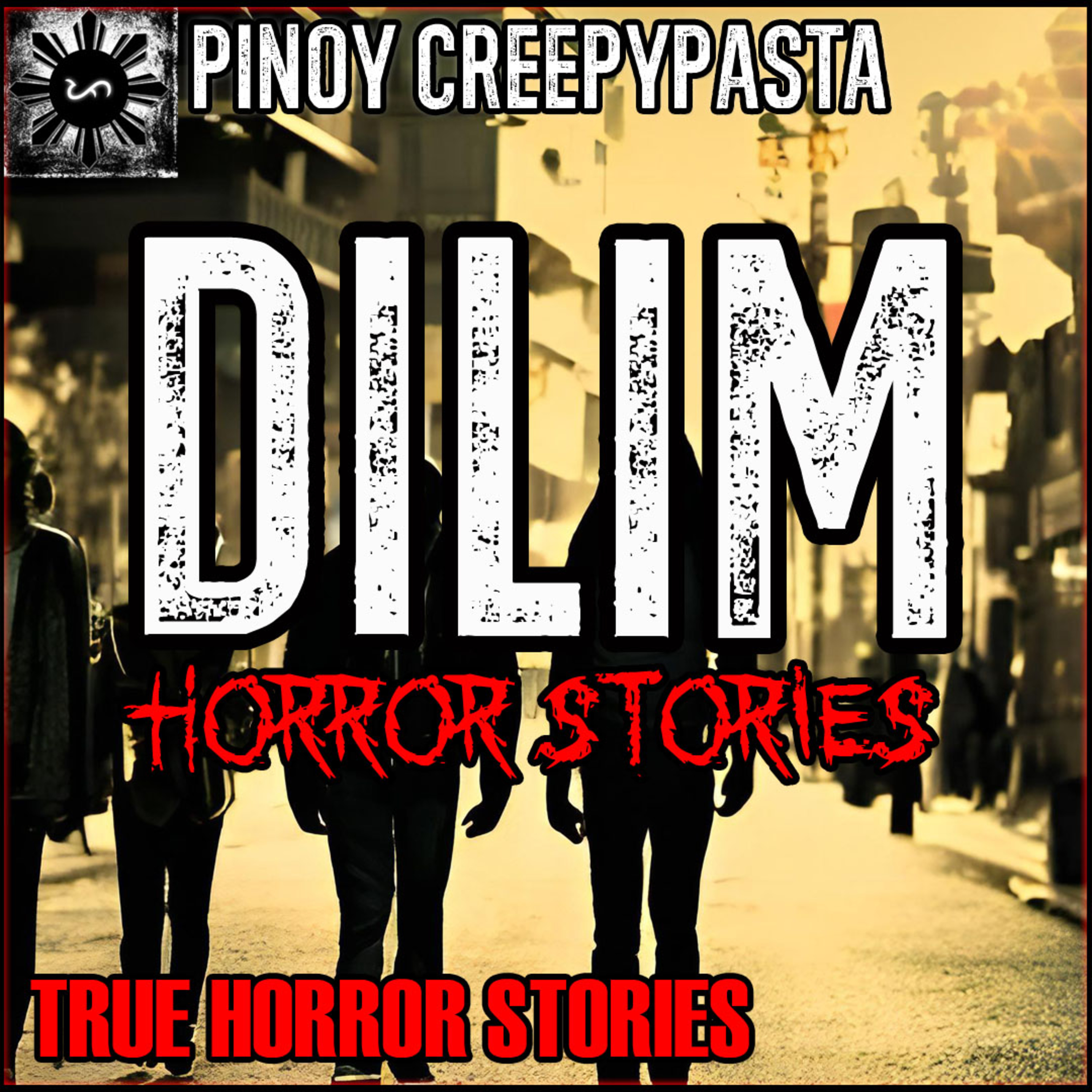 DILIM HORROR STORIES