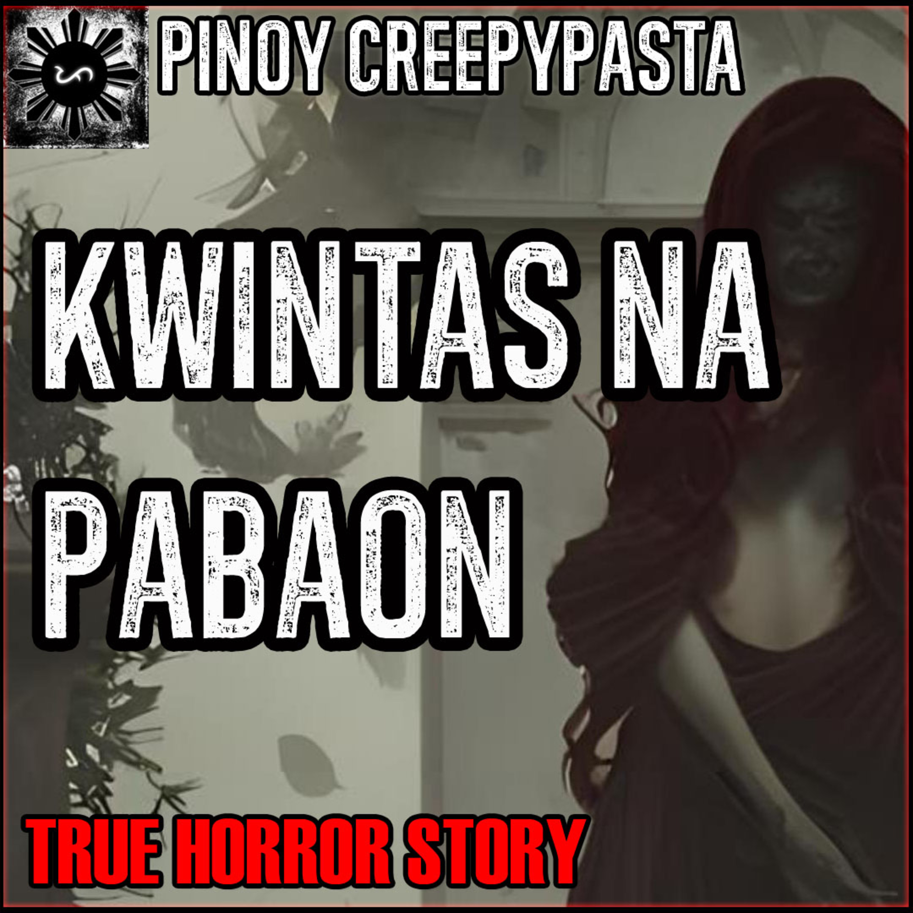 KWINTAS NA PABAON - Pinoy Creepypasta