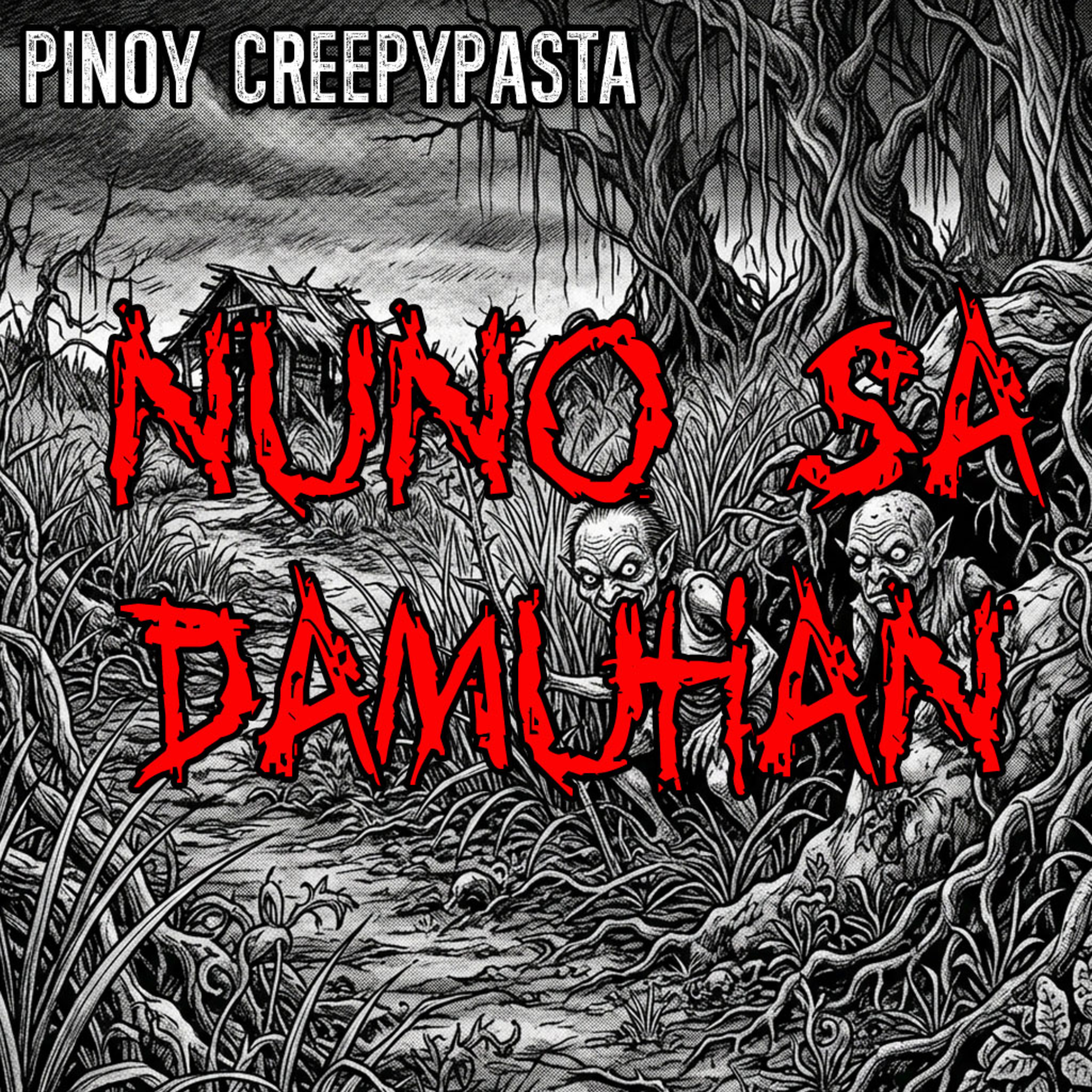 NUNO SA DAMUHAN - Pinoy Creepypasta