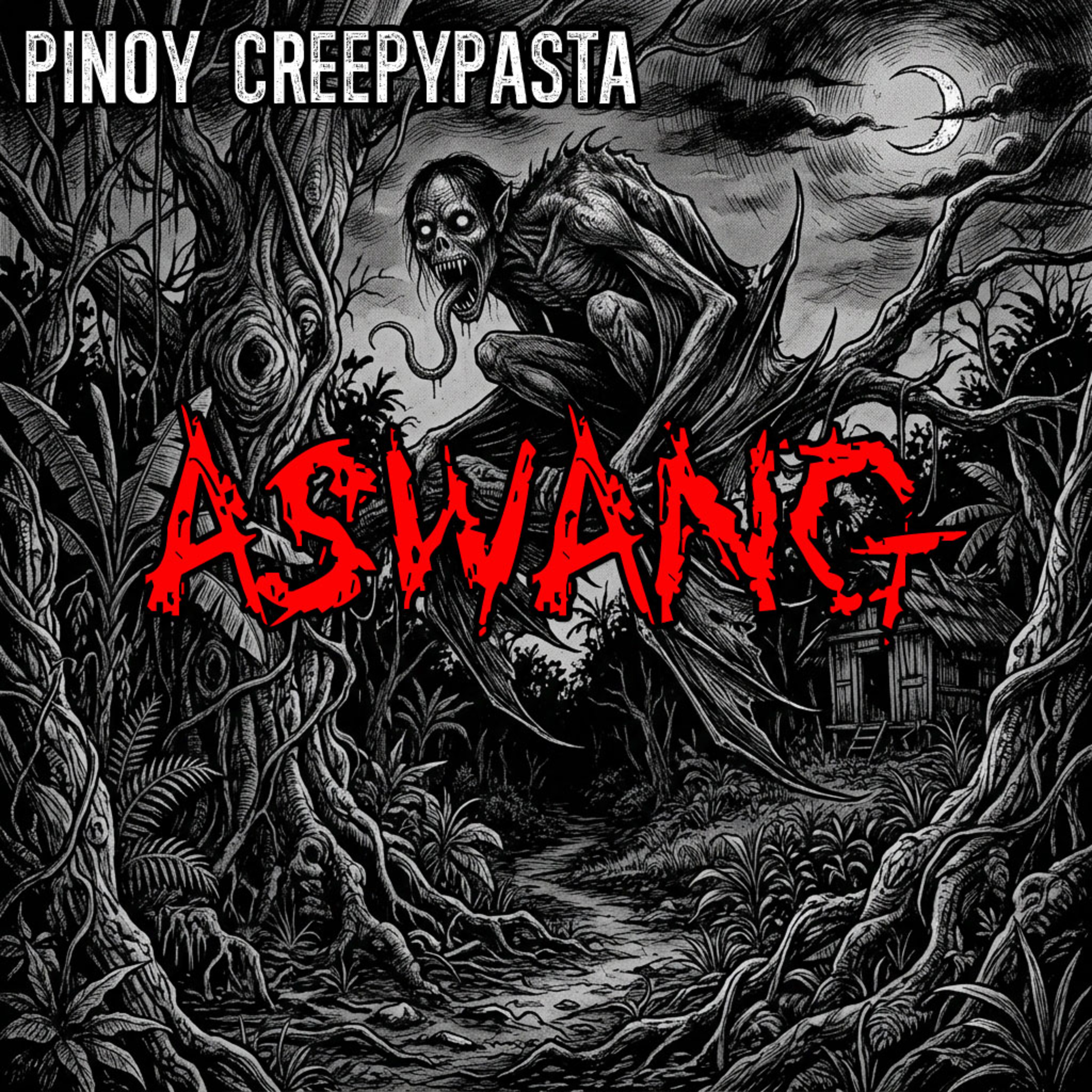ASWANG - Pinoy Creepypasta