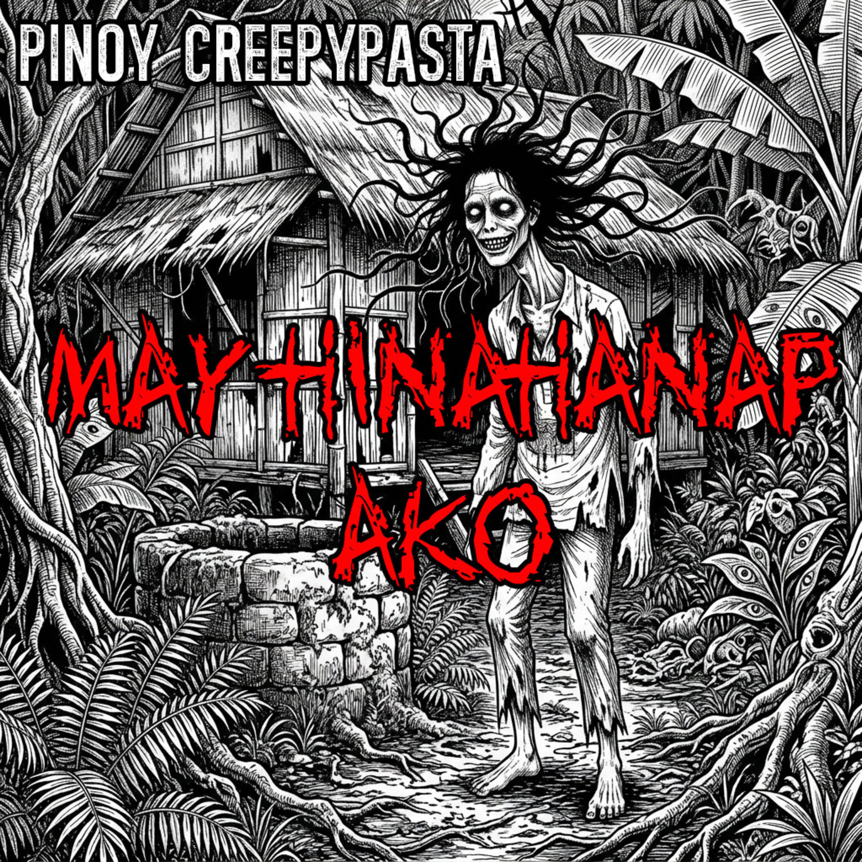 MAY HINAHANAP AKO - Pinoy Creepypasta