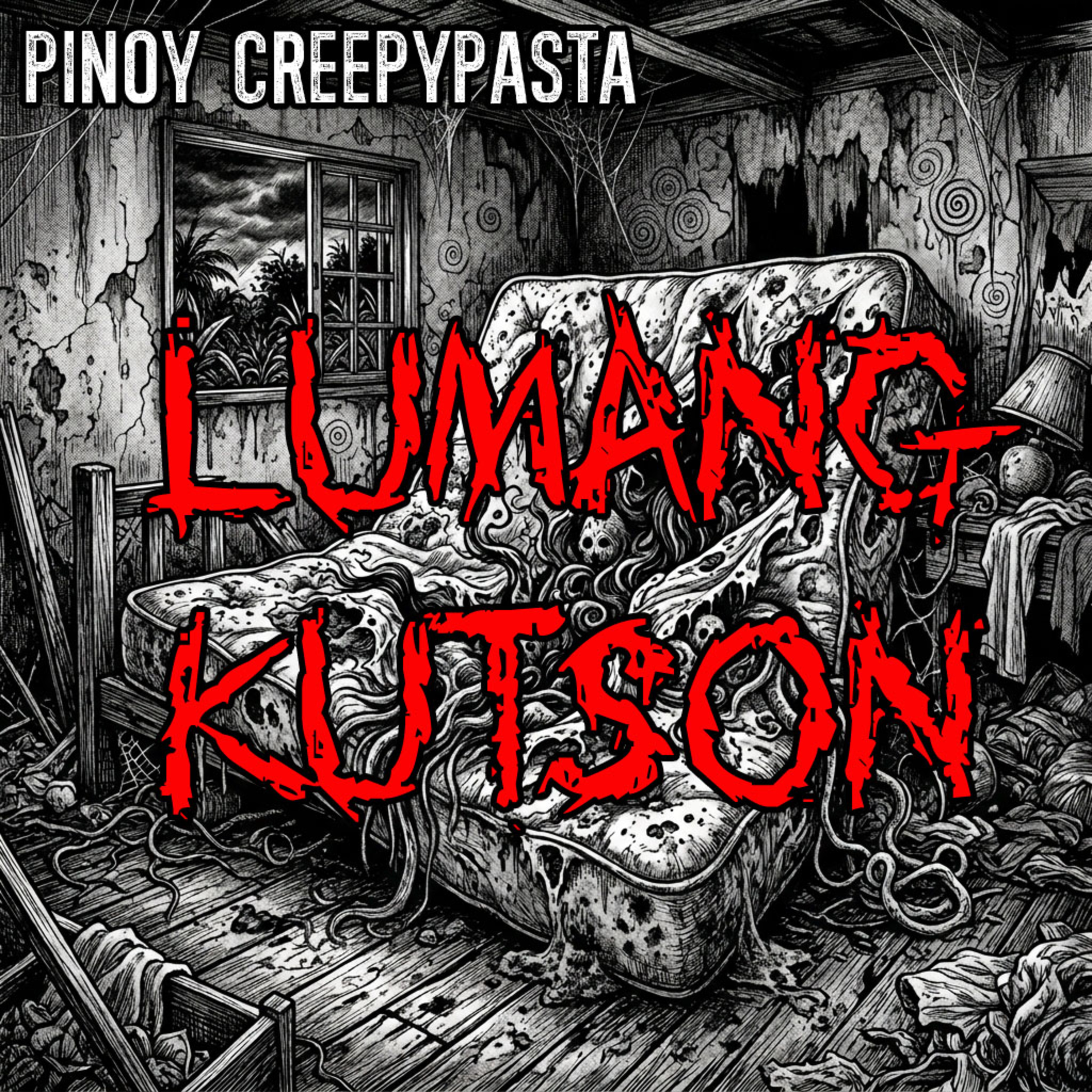LUMANG KUTSON - Pinoy Creepypasta