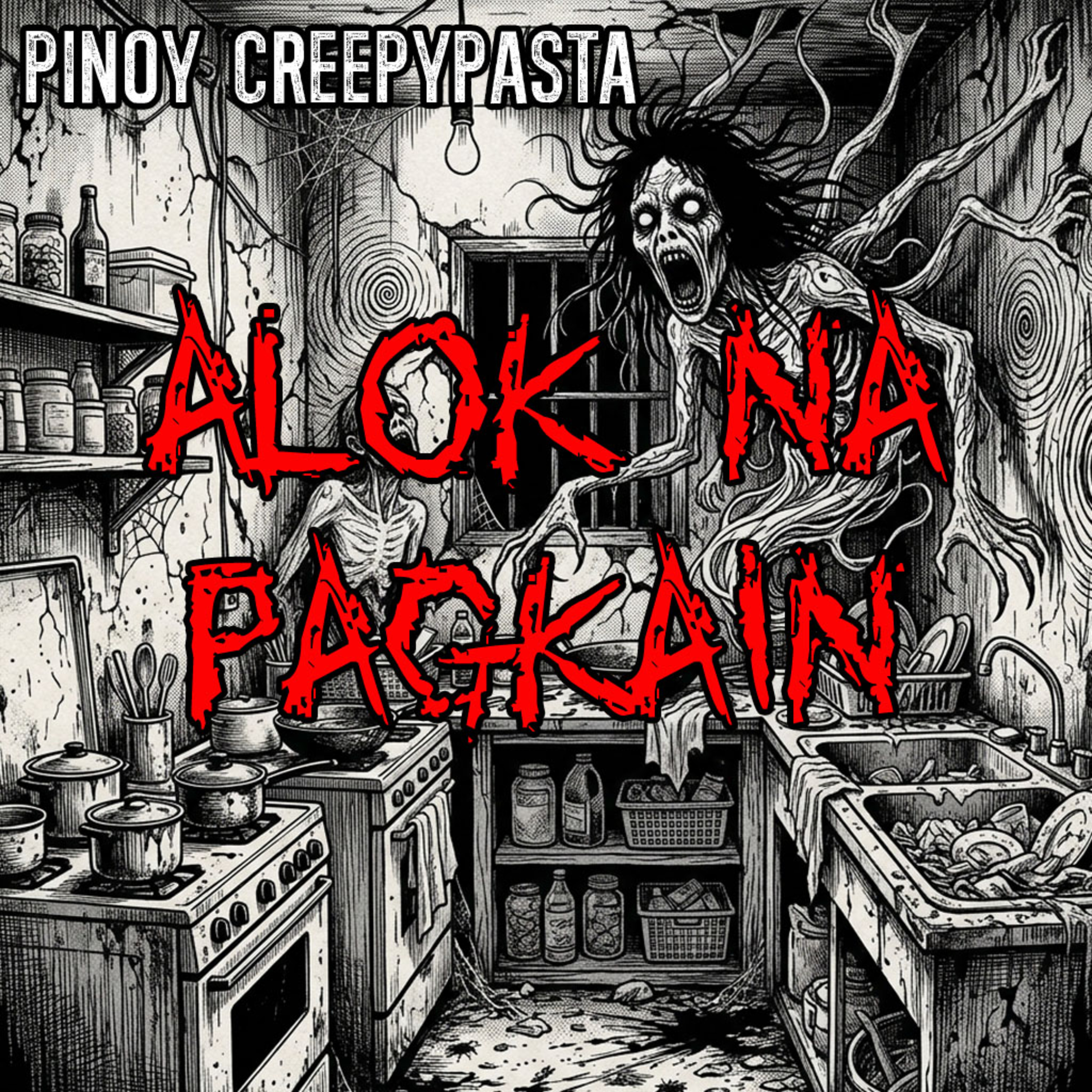 ALOK NA PAGKAIN - Pinoy Creepypasta episode artwork