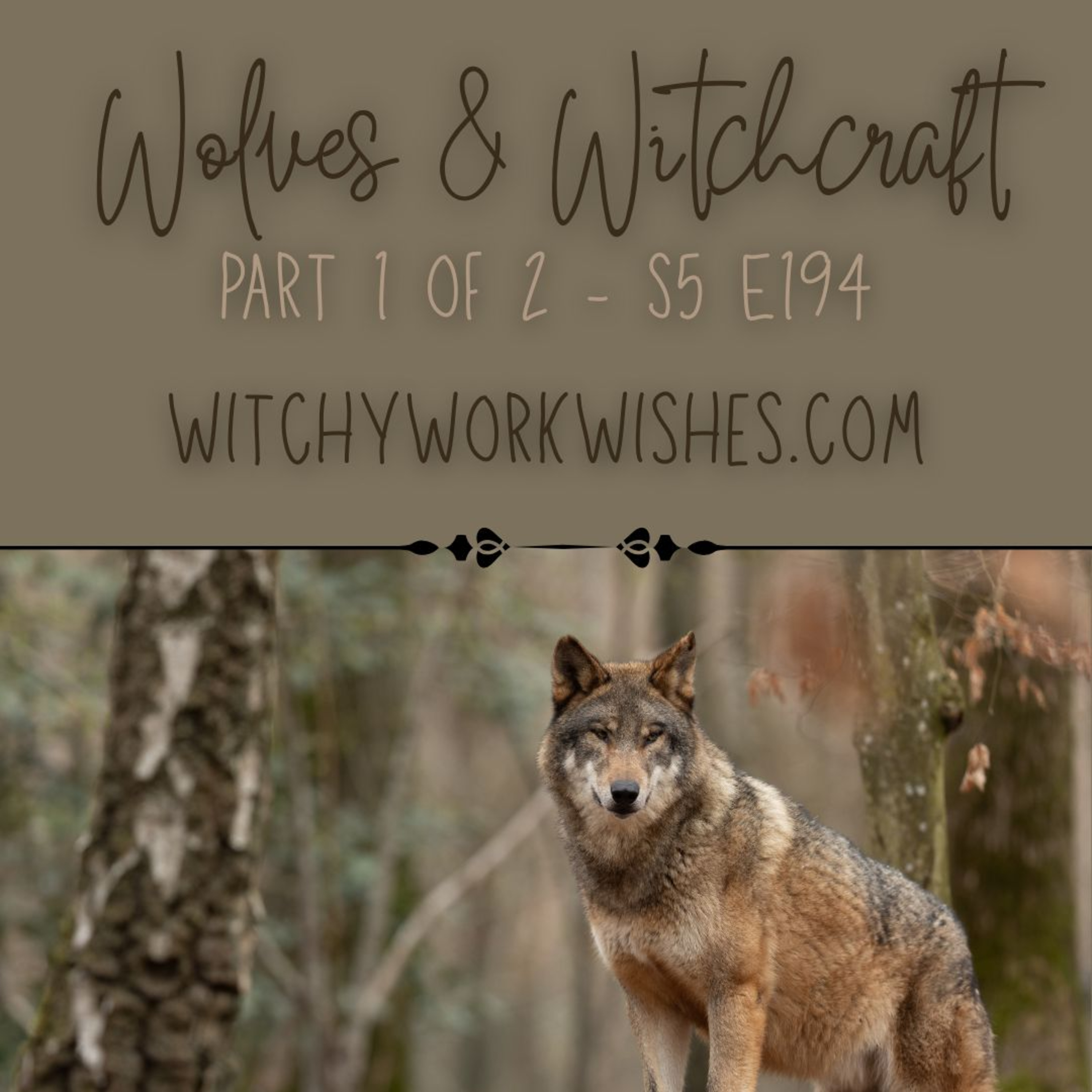 Wolves & Witchcraft - Pt 1 episode artwork