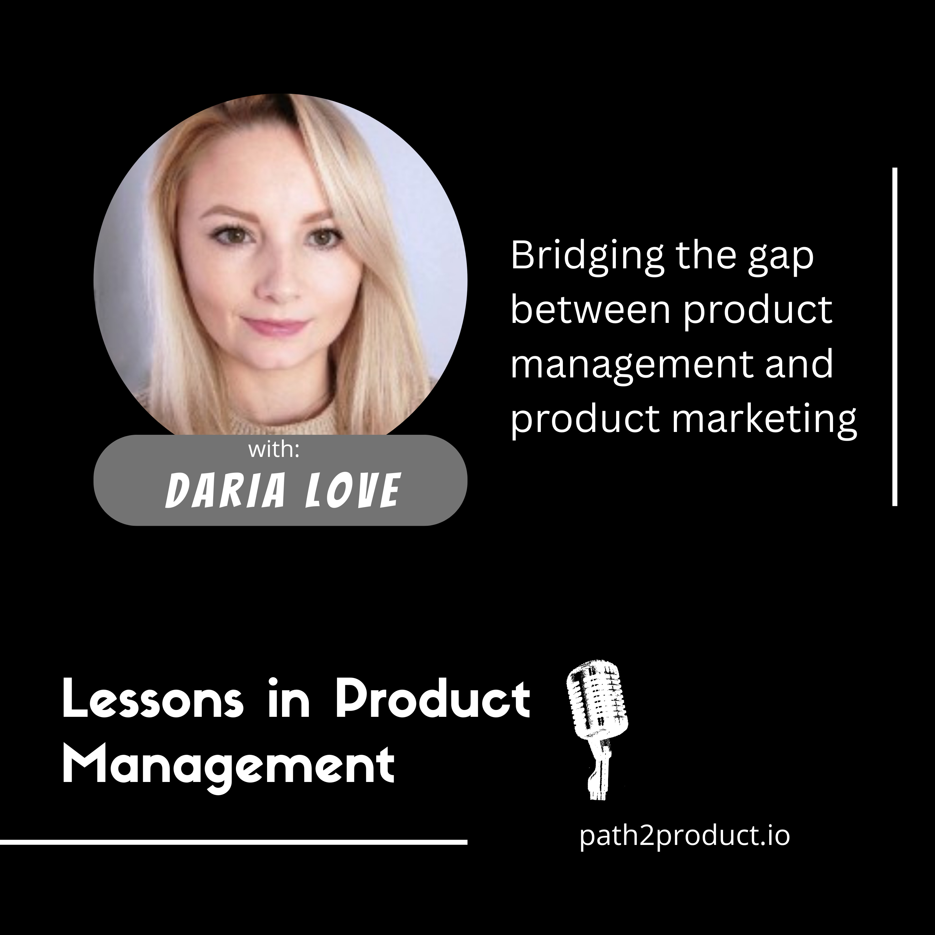 Bridging the Gap Between Product Management & Product Marketing with Daria Love, Director of Product Marketing at the Trans.eu Group