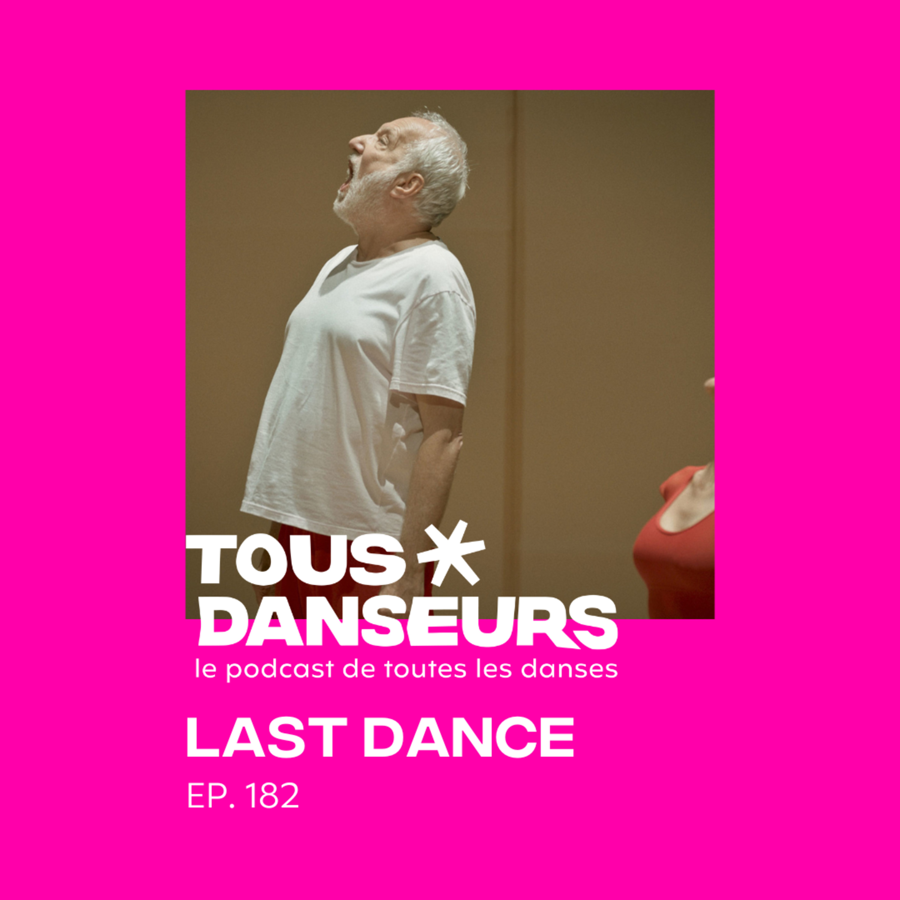 #182. Last Dance avec François Berléand, Delphine Lehericey et La Ribot