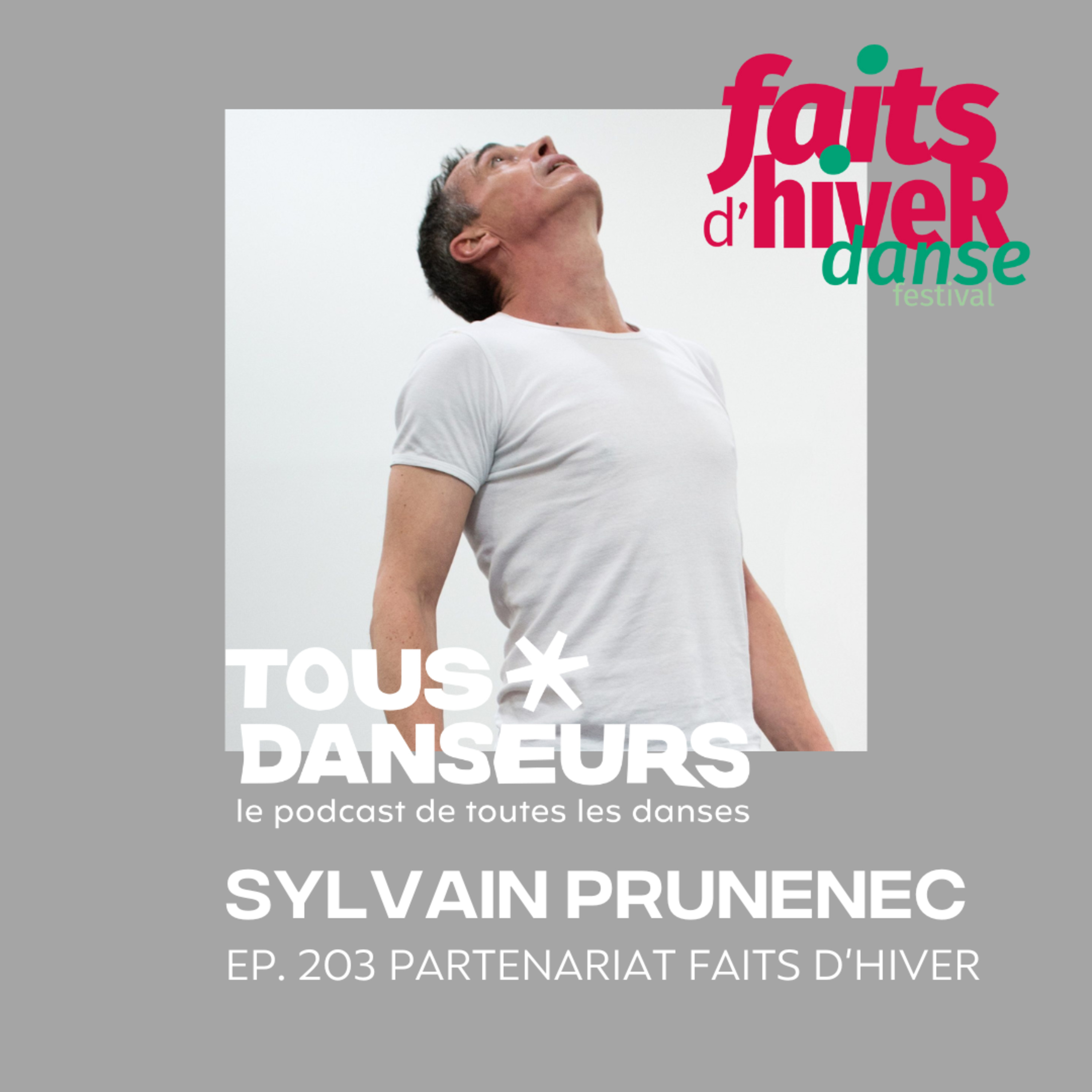 #203. Sylvain Prunenec, danseur et chorégraphe. Hors-série Faits d'Hiver