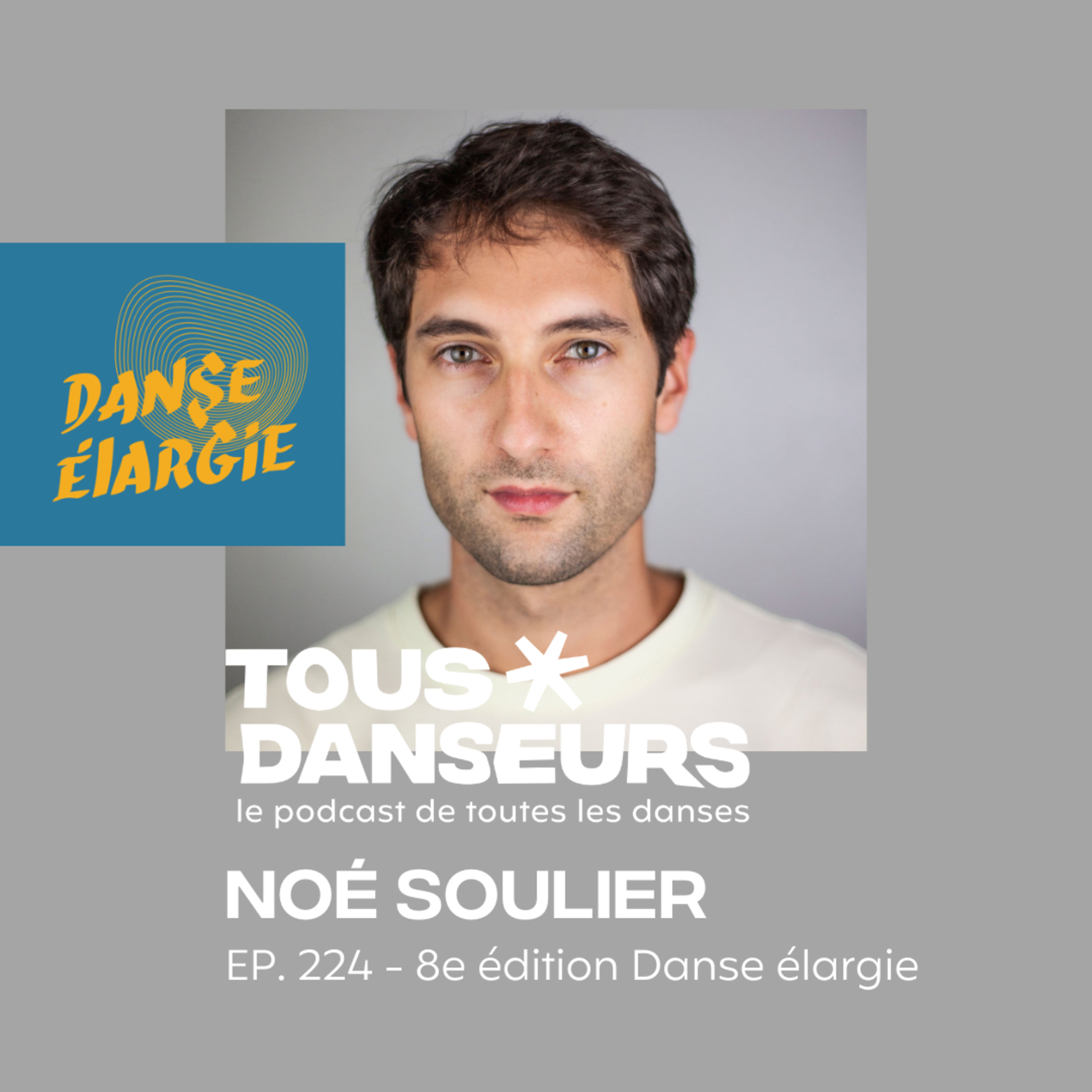 #224. Noé Soulier, chorégraphe et directeur du Cndc. Danse élargie #8 - 15 et 16 juin