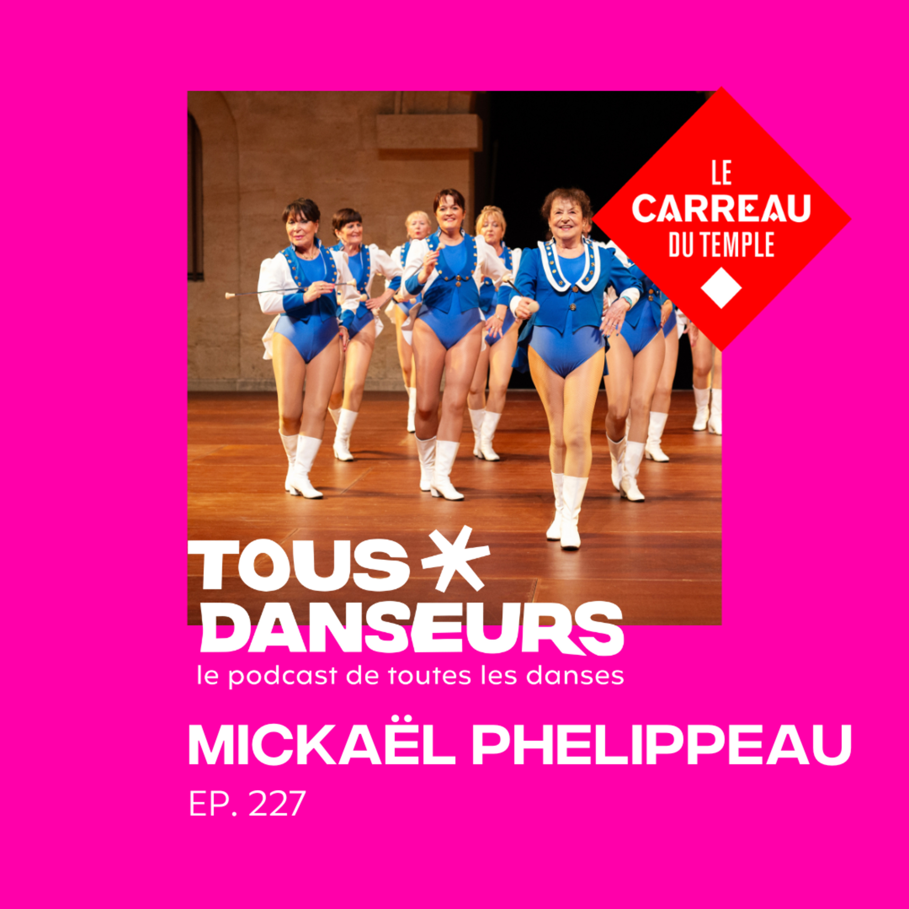 #227. Mickaël Phelippeau, chorégraphe plasticien. Majorettes X Festival Jogging du Carreau du Temple