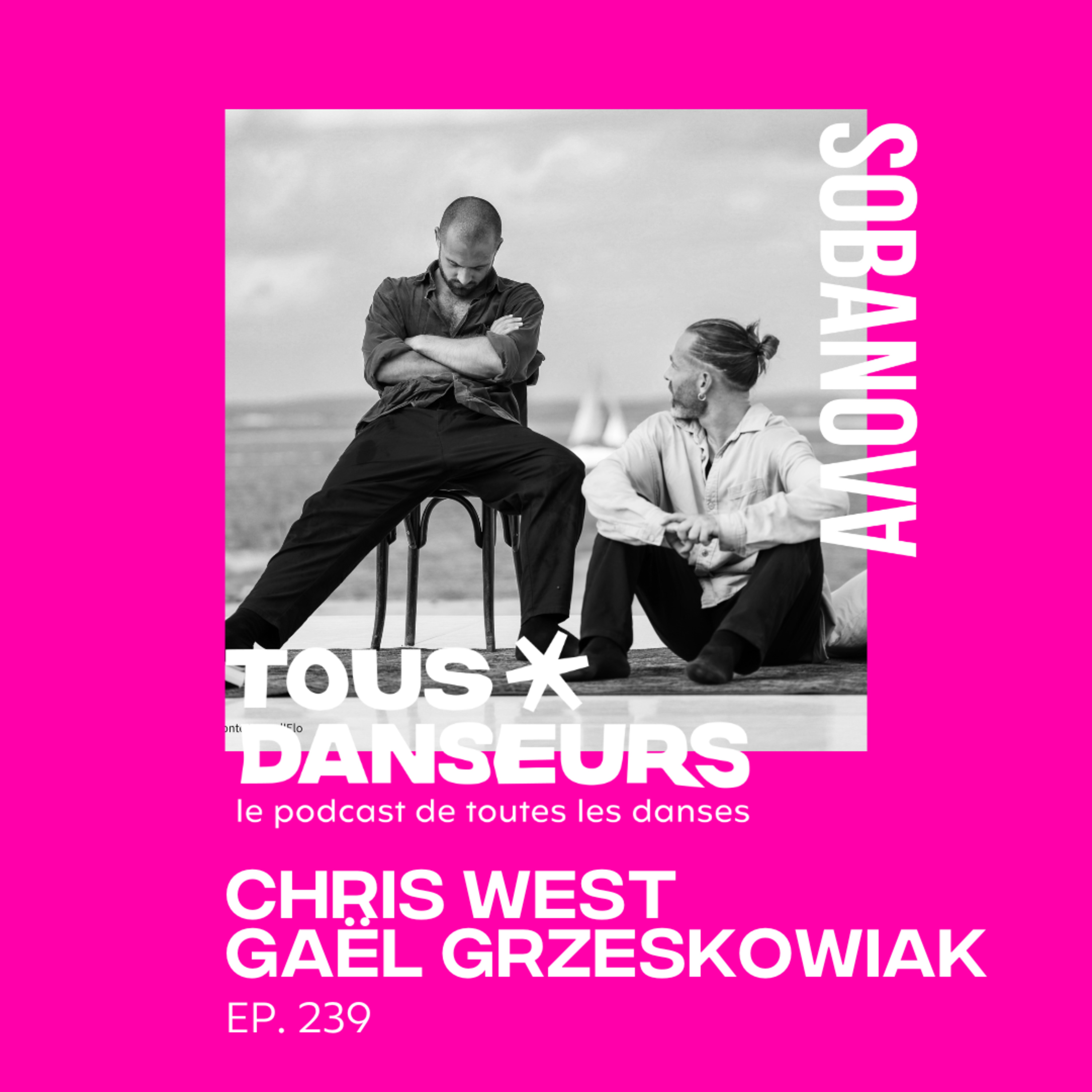 #239. "Juste un moment" avec Chris West et Gaël Grzeskowiak, lauréats du concours Sobanova 2024
