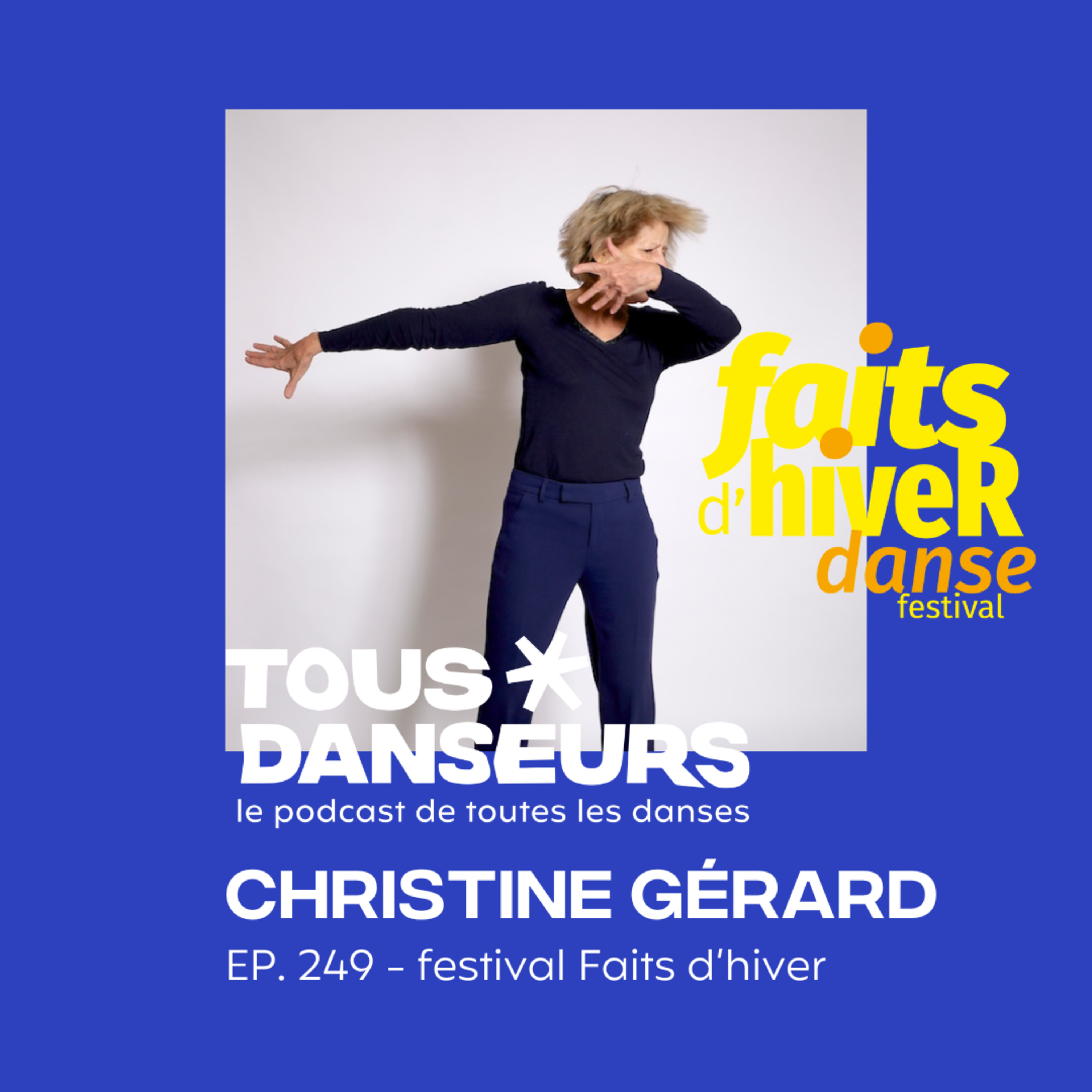 #249. Christine Gérard, figure de la danse contemporaine. Héritage et transmission Faits d'hiver