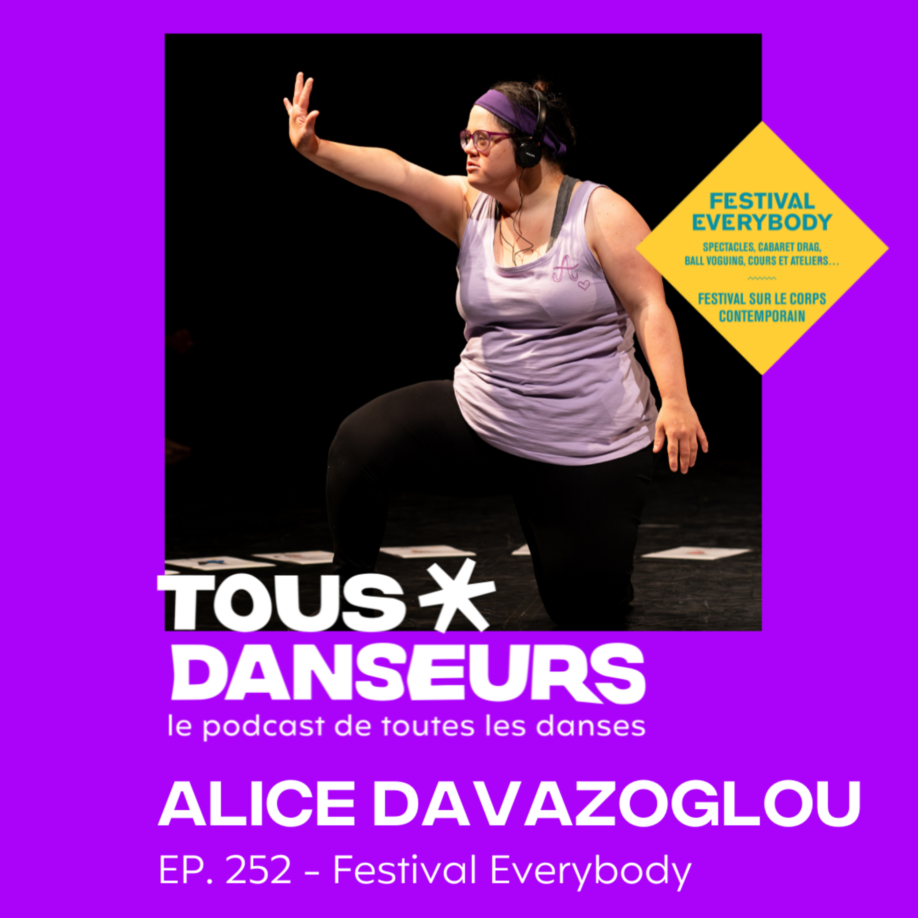 #252. Alice Davazouglou, trisomique, normale mais ordinaire. Danseuse et chorégraphe. Danser Ensemble au Carreau du Temple. Festival Everybody