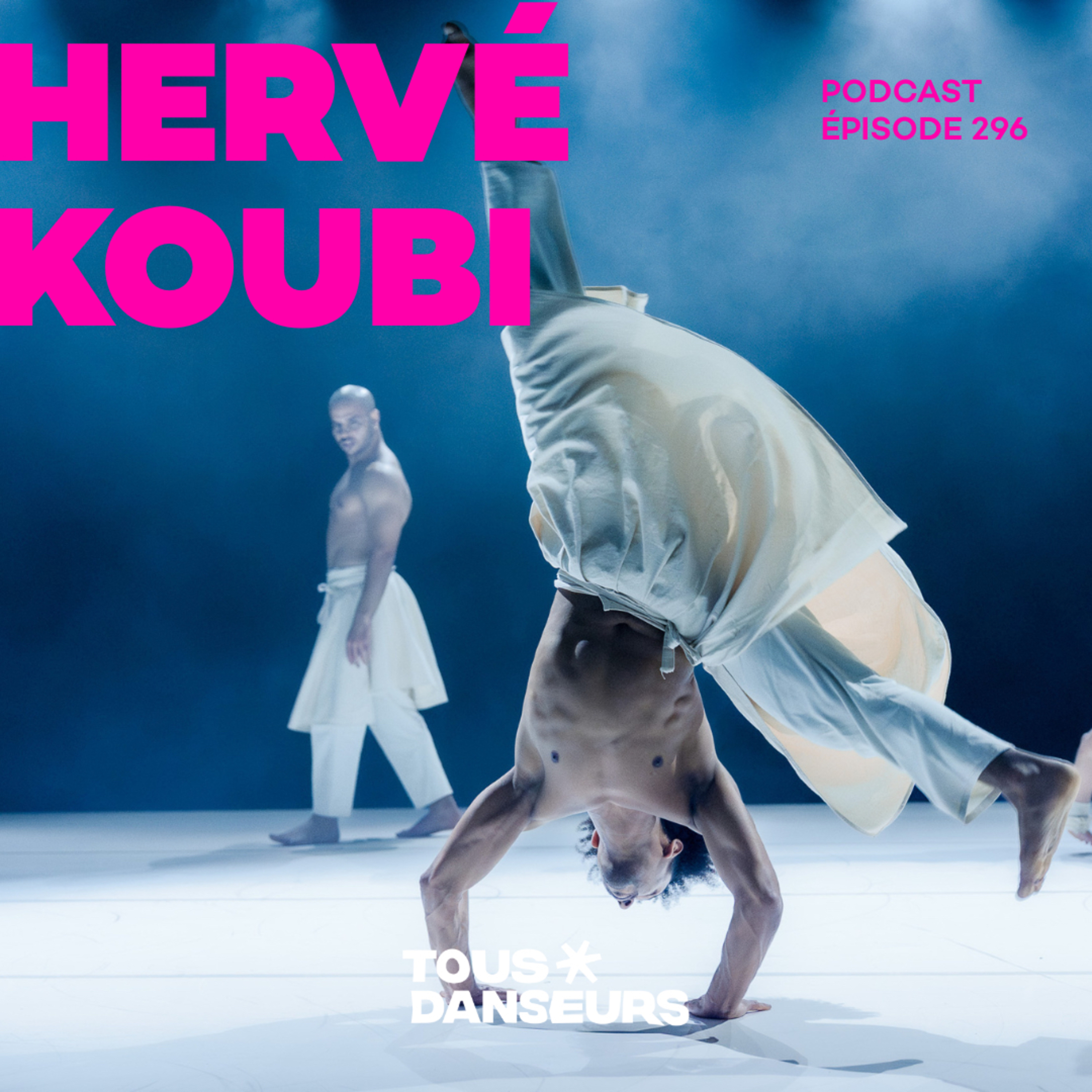 #296. Hervé Koubi, chorégraphe du vivant 