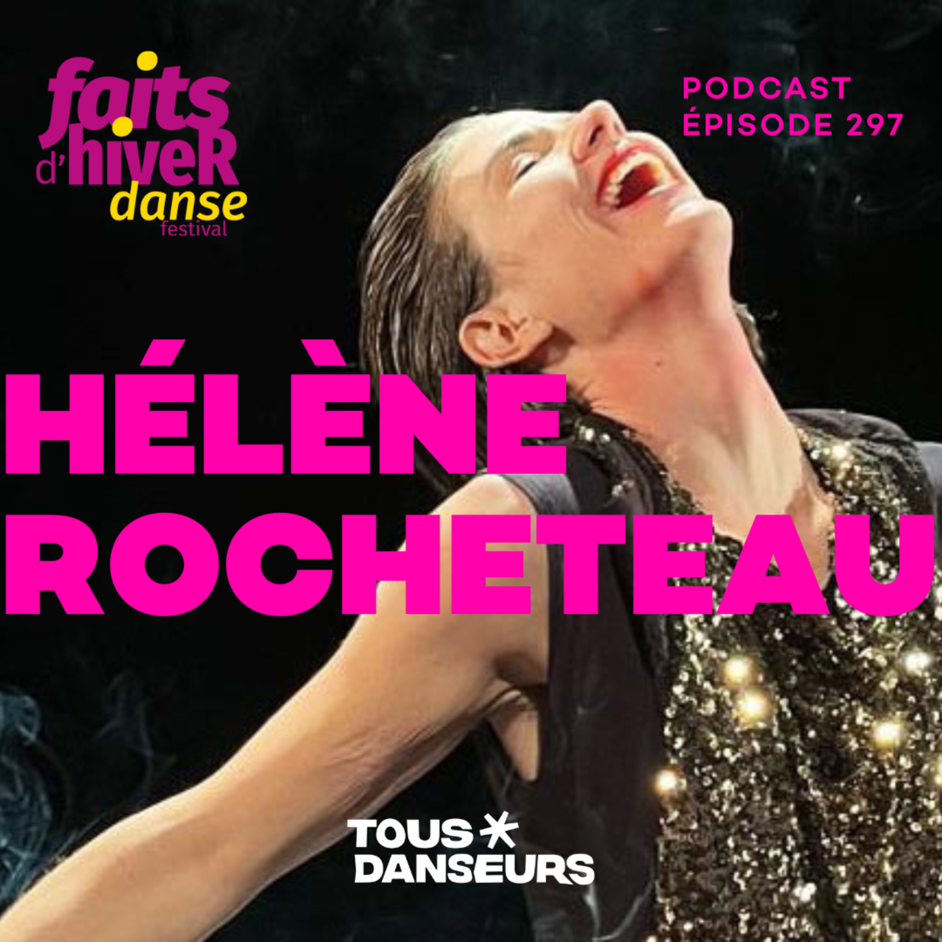 #297 - Hélène Rocheteau, performeuse. Gaslight au Festival Faits d’hiver