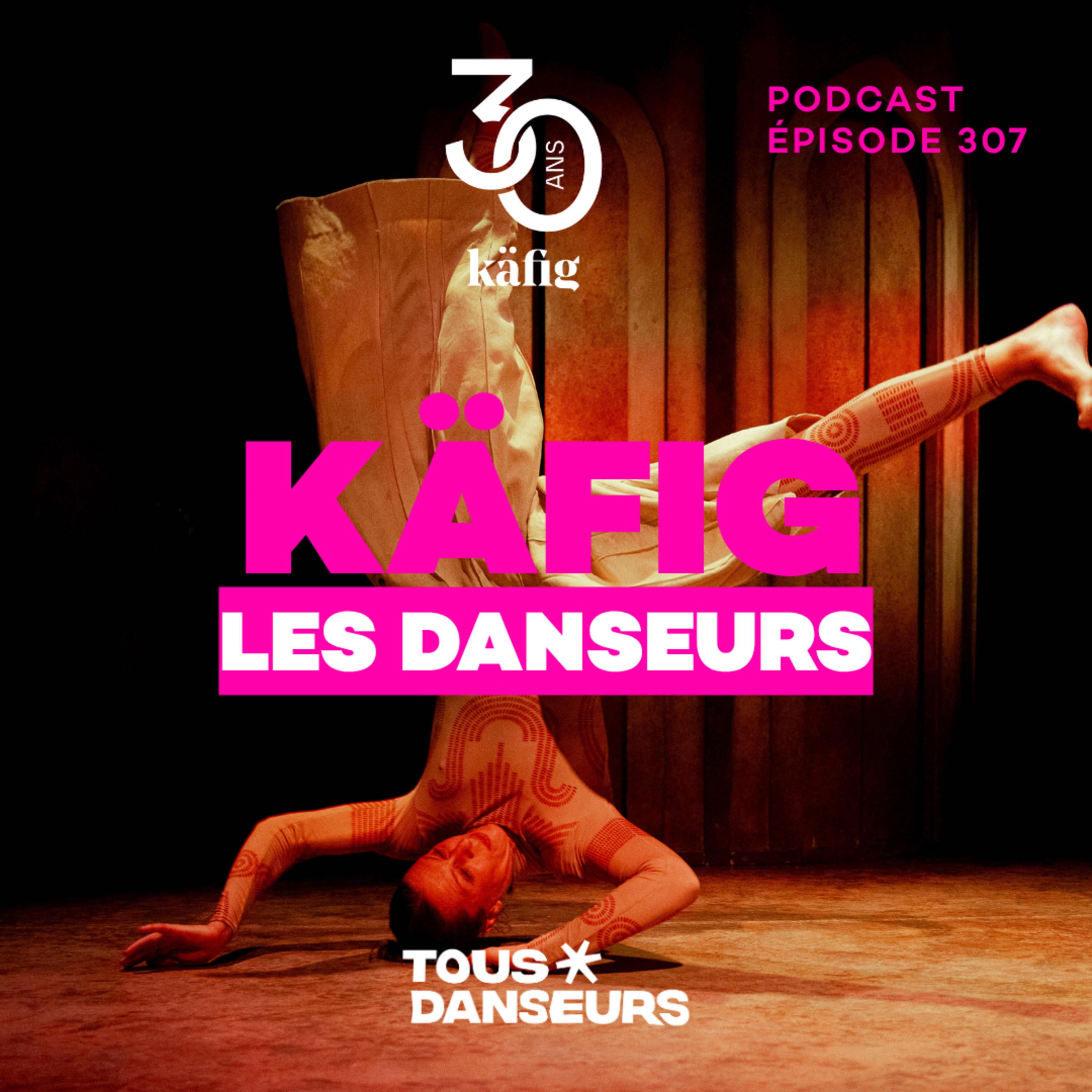 #307. Des vies de danse chez Käfig. Mathilde Devoghel, Pauline Journé, Rémi Autechaud, Mathis Kaddaoui. 