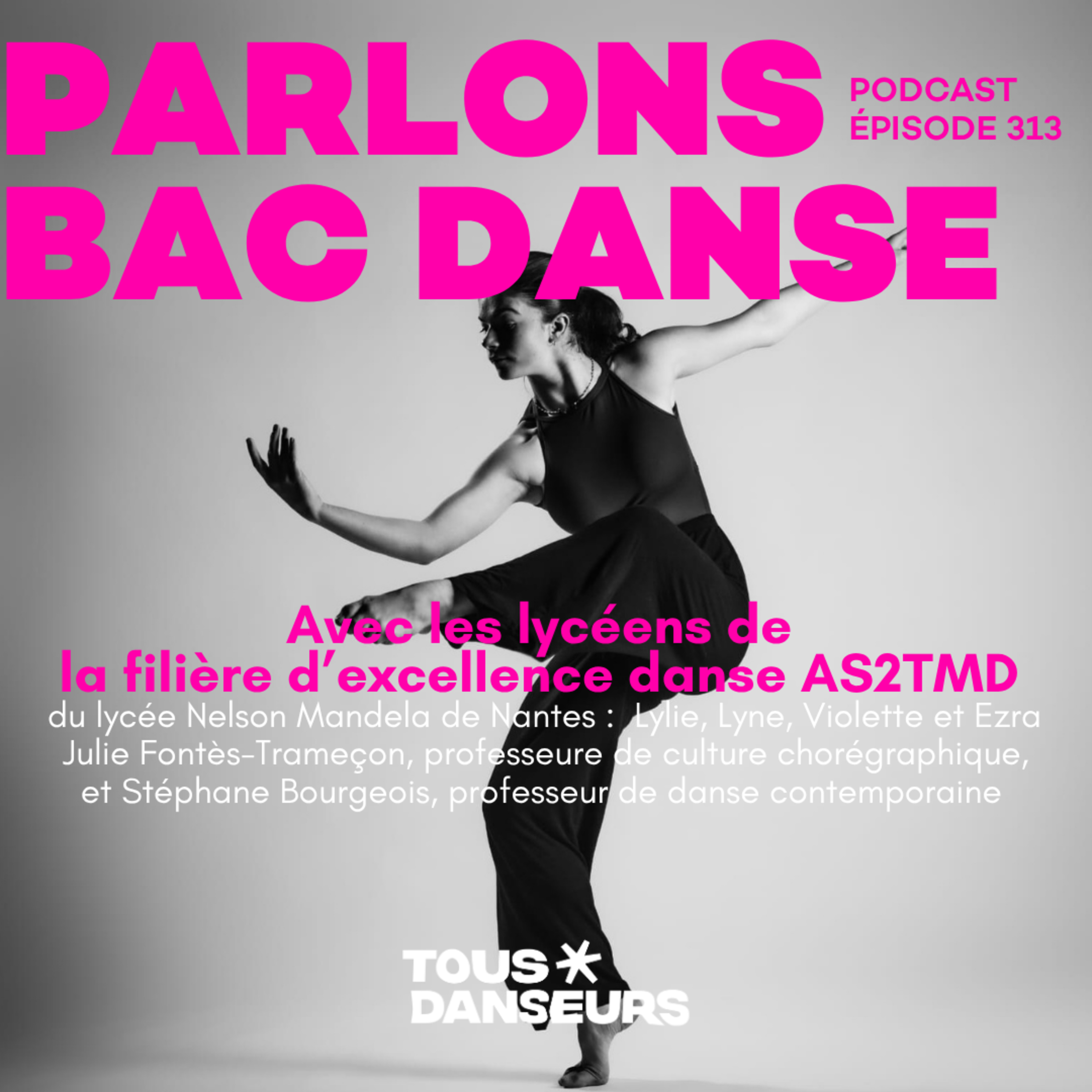 #313. Parlons Bac danse. Avec les élèves et les professeurs de la filière d'excellence A