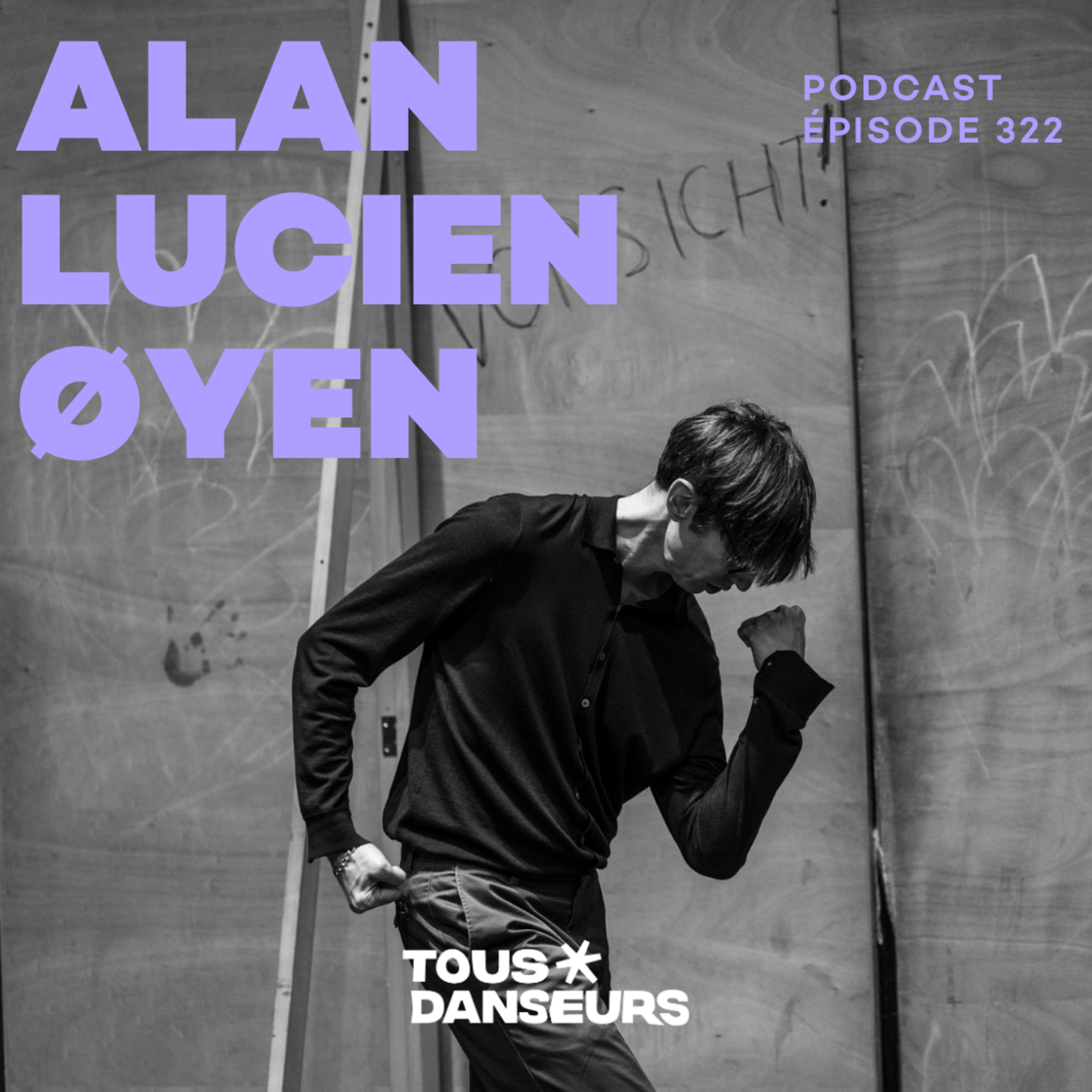 Alan Lucien Øyen, Norwegian choreographer. The world, others, through our bodies