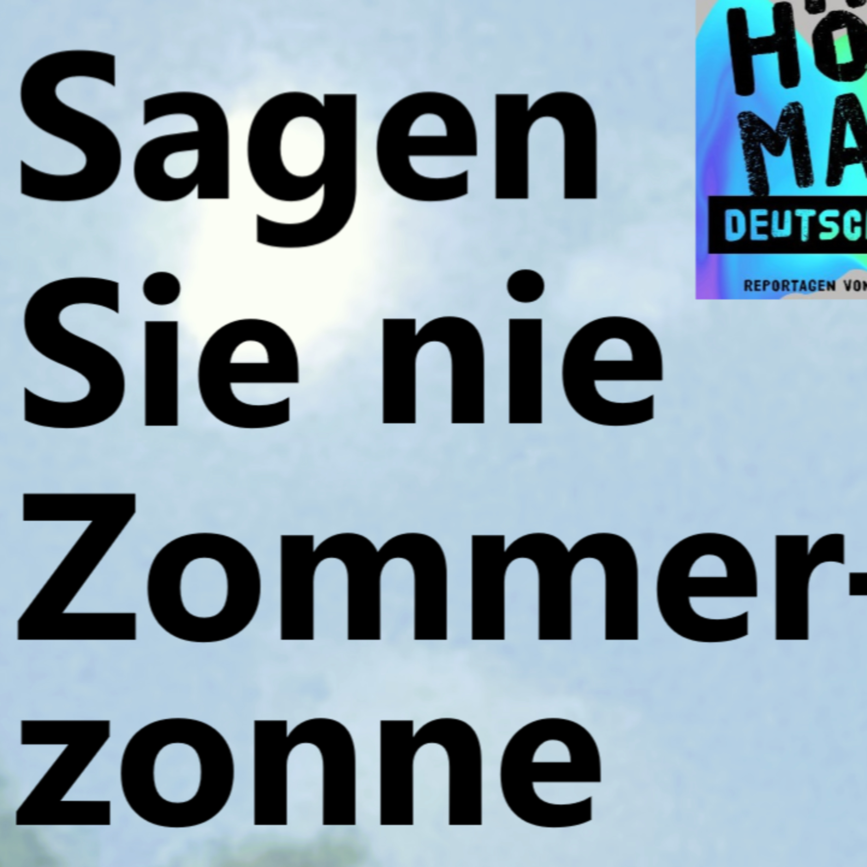 Hör mal Deutschland. Feature - Reportage