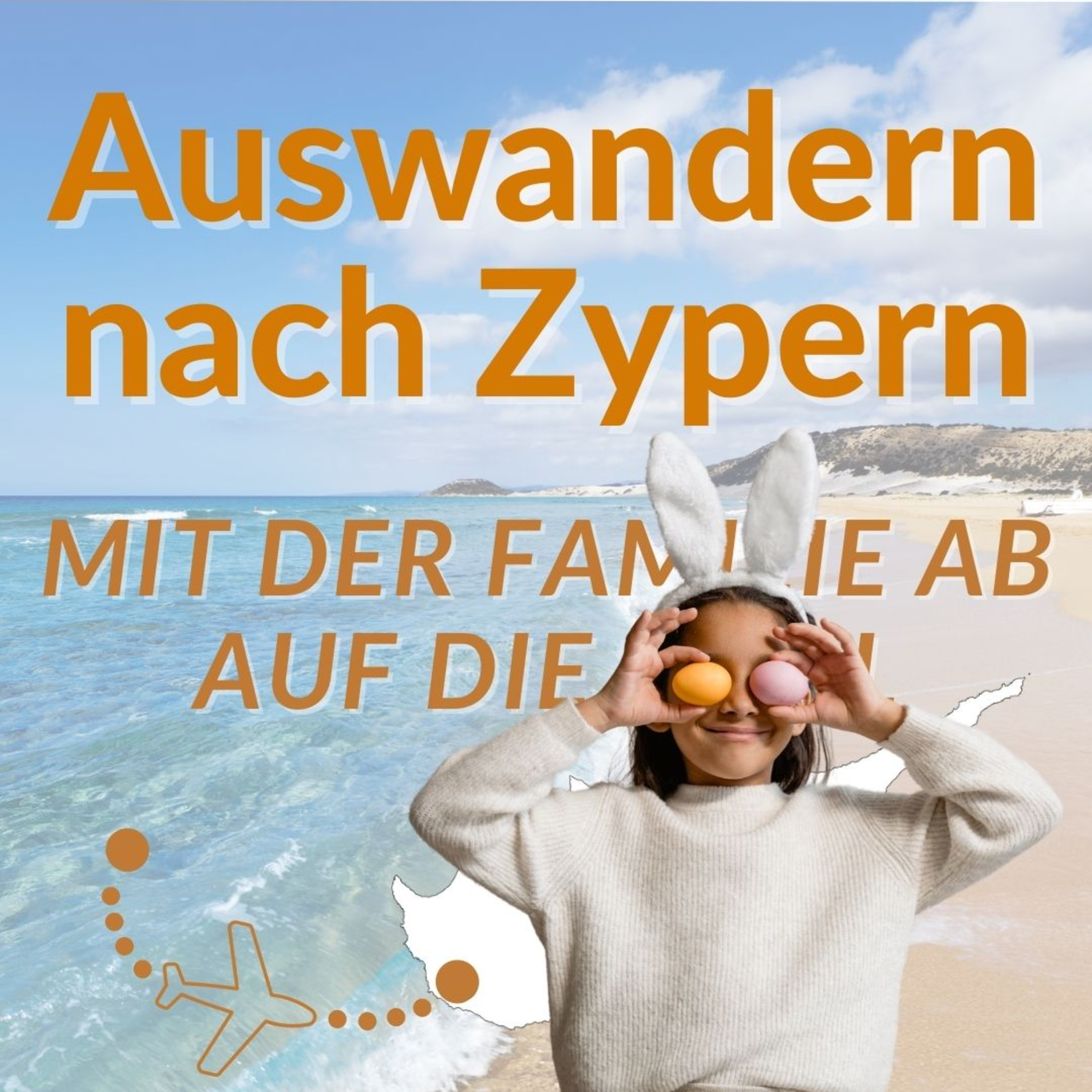 Auswandern nach Zypern - Mit der Familie ab auf die Insel