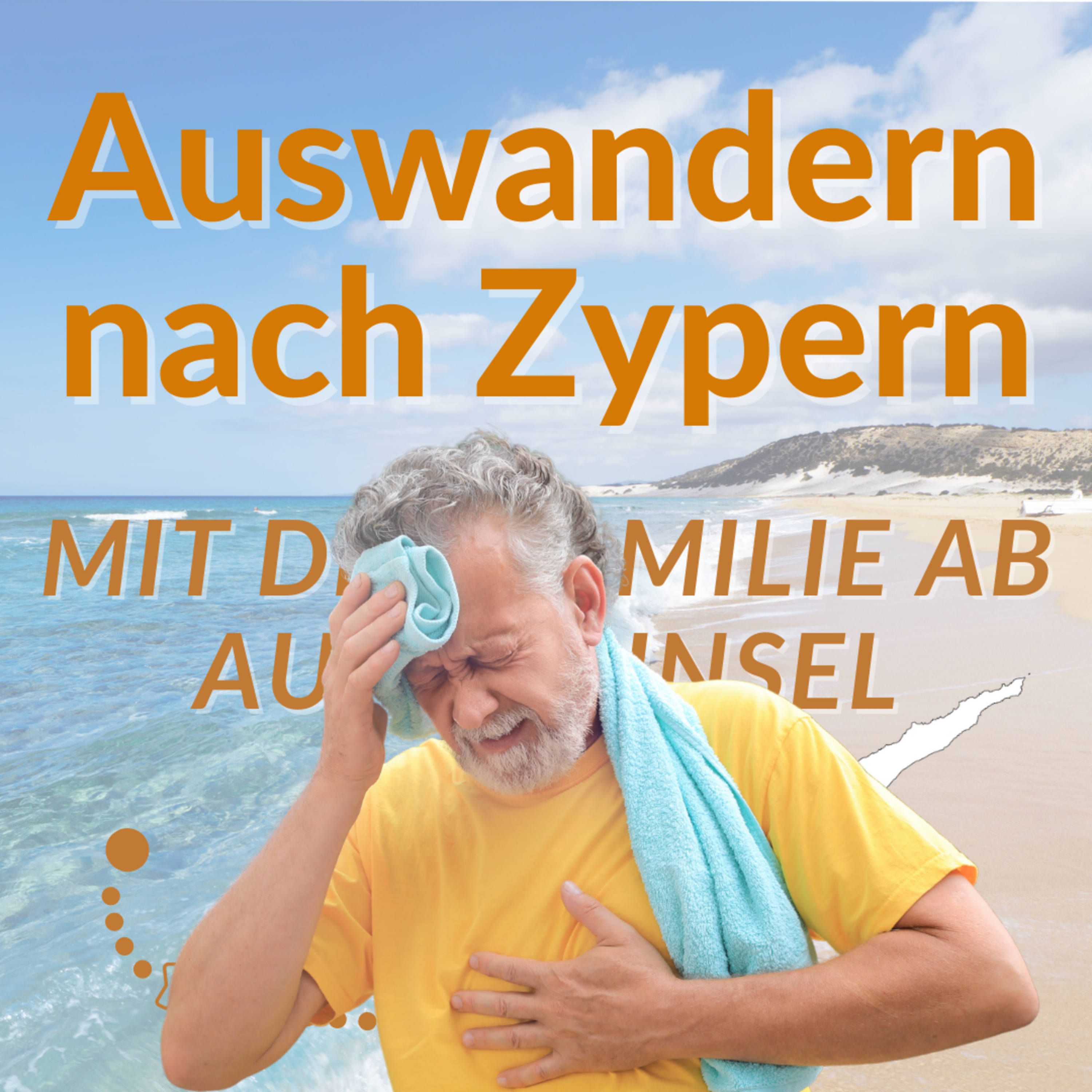 Auswandern nach Zypern - Mit der Familie ab auf die Insel