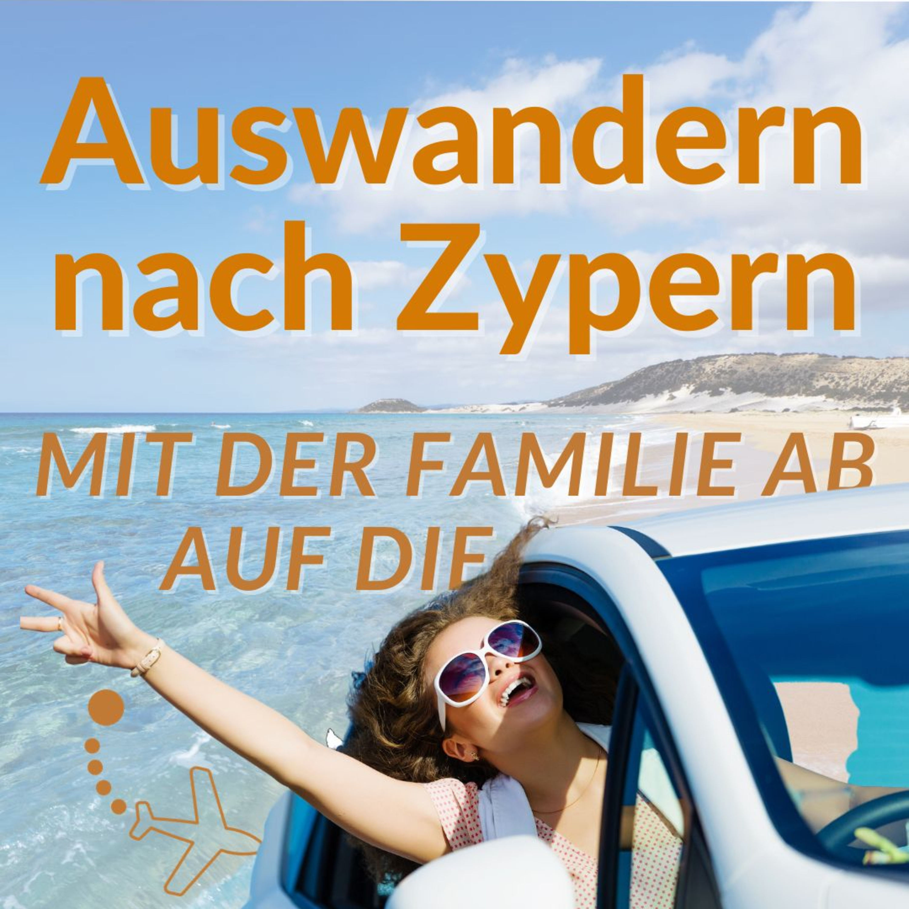 Auswandern nach Zypern - Mit der Familie ab auf die Insel