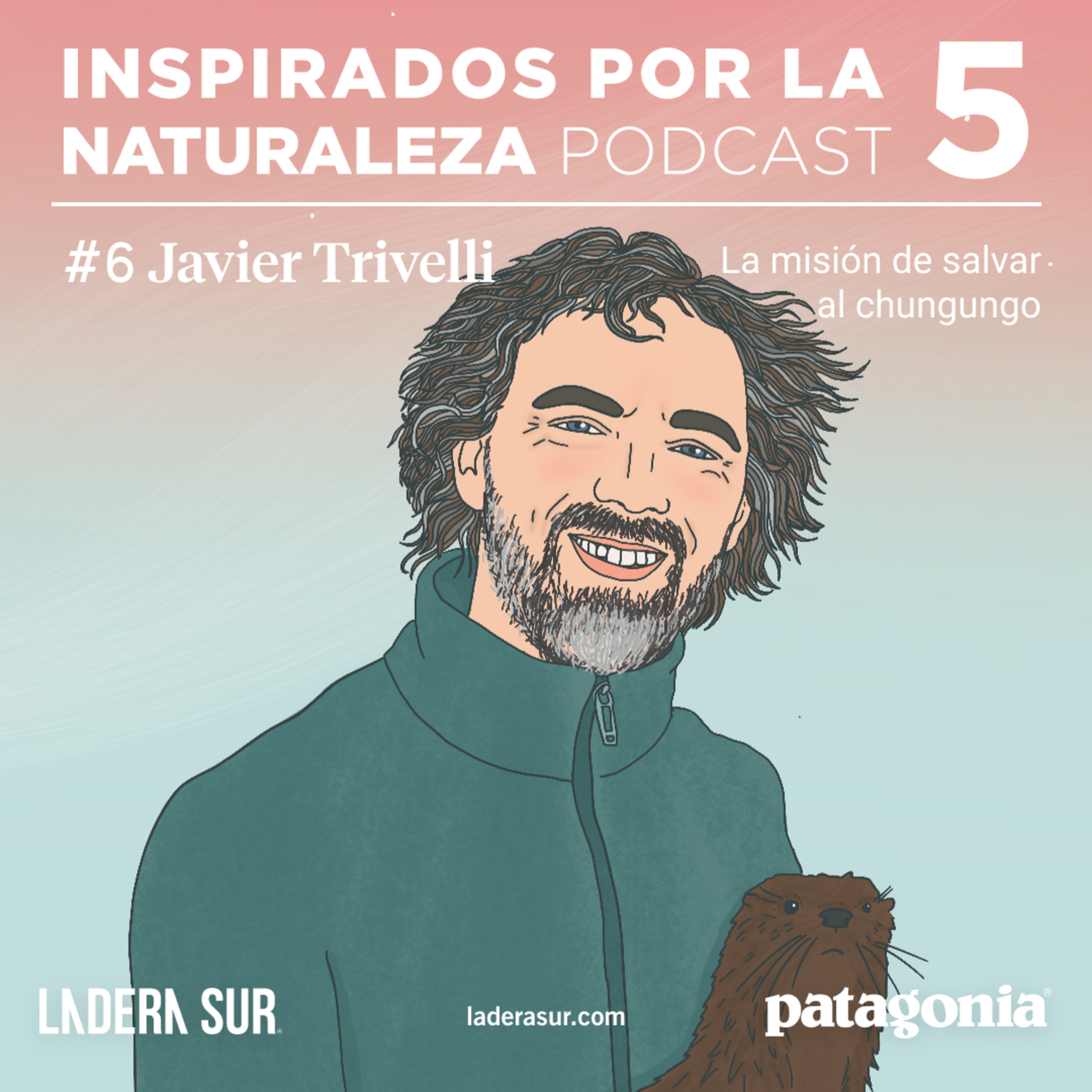 T05 - #06 - Javier Trivelli, la misión de conservar al chungungo
